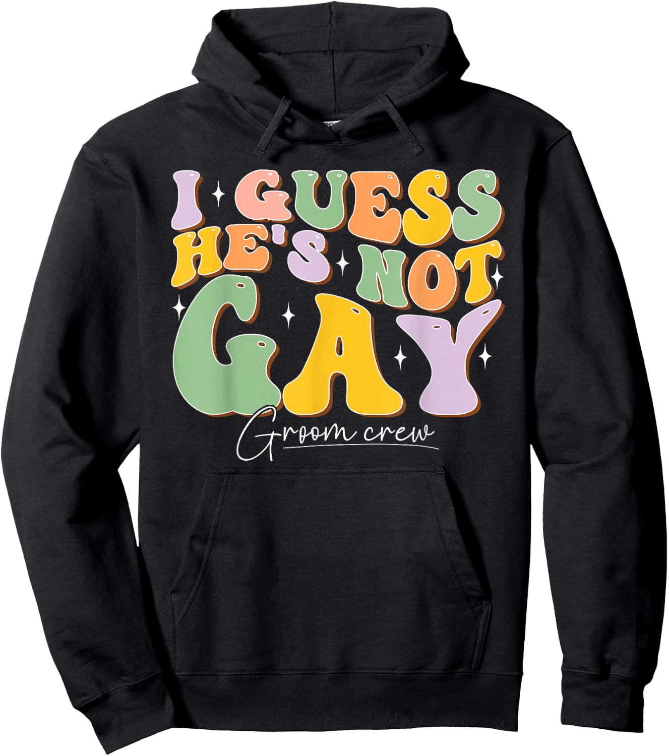 I Guess He's NOT Gay Croom Crew Best Friend Bachelor Party Hoodie - Hoodie | Black