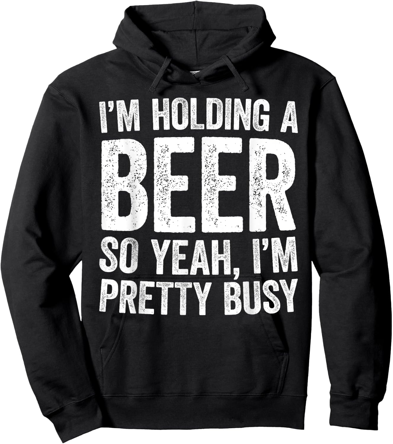 I'm Holding A Beer So Yeah I'm Pretty Busy Shirt Men Women Hoodie - Hoodie | Black