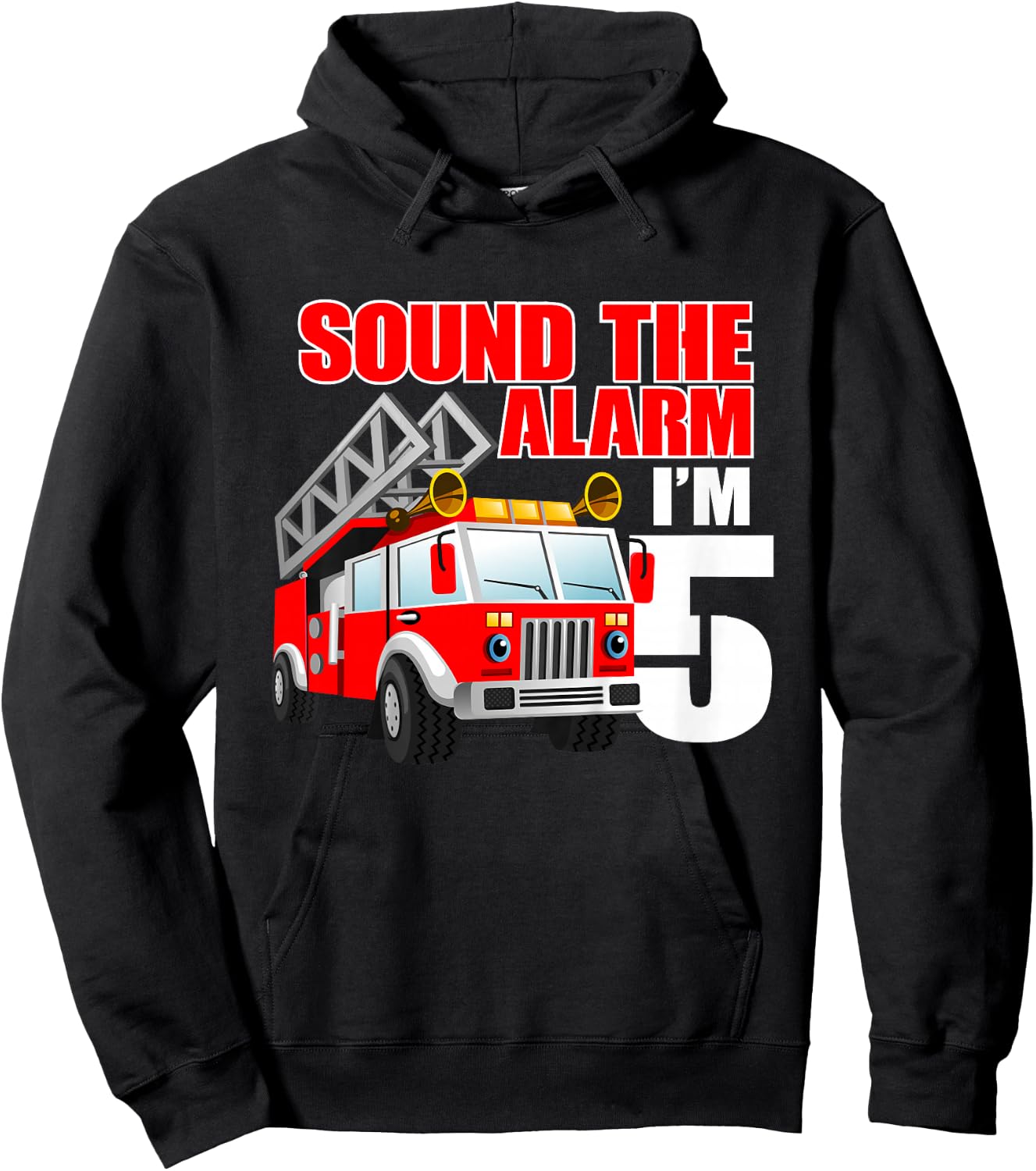 I'm 5 Sound The Alarm 5 Year Old Birthday Future Firefighter Hoodie - Hoodie | Black