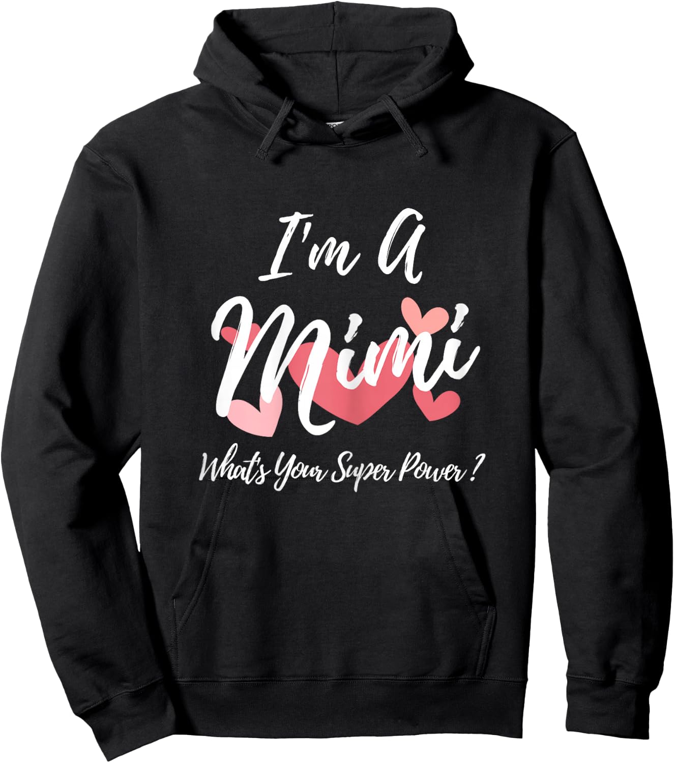 I'm a Mimi What's Your Super Power? Hoodie - Hoodie | Black