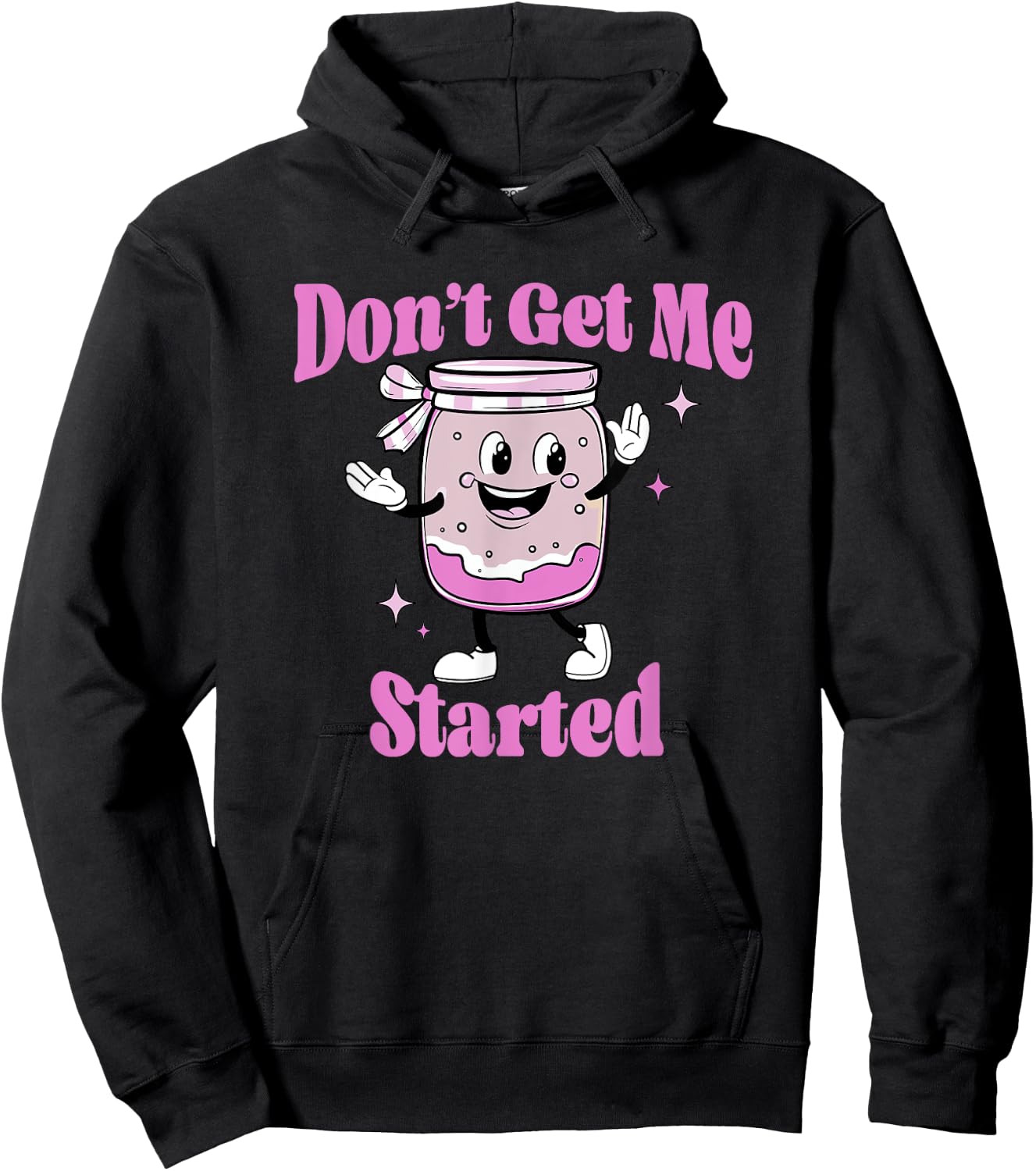 Don't Get Me Started Sourdough lover Cute Bread Baking Hoodie - Hoodie | Black
