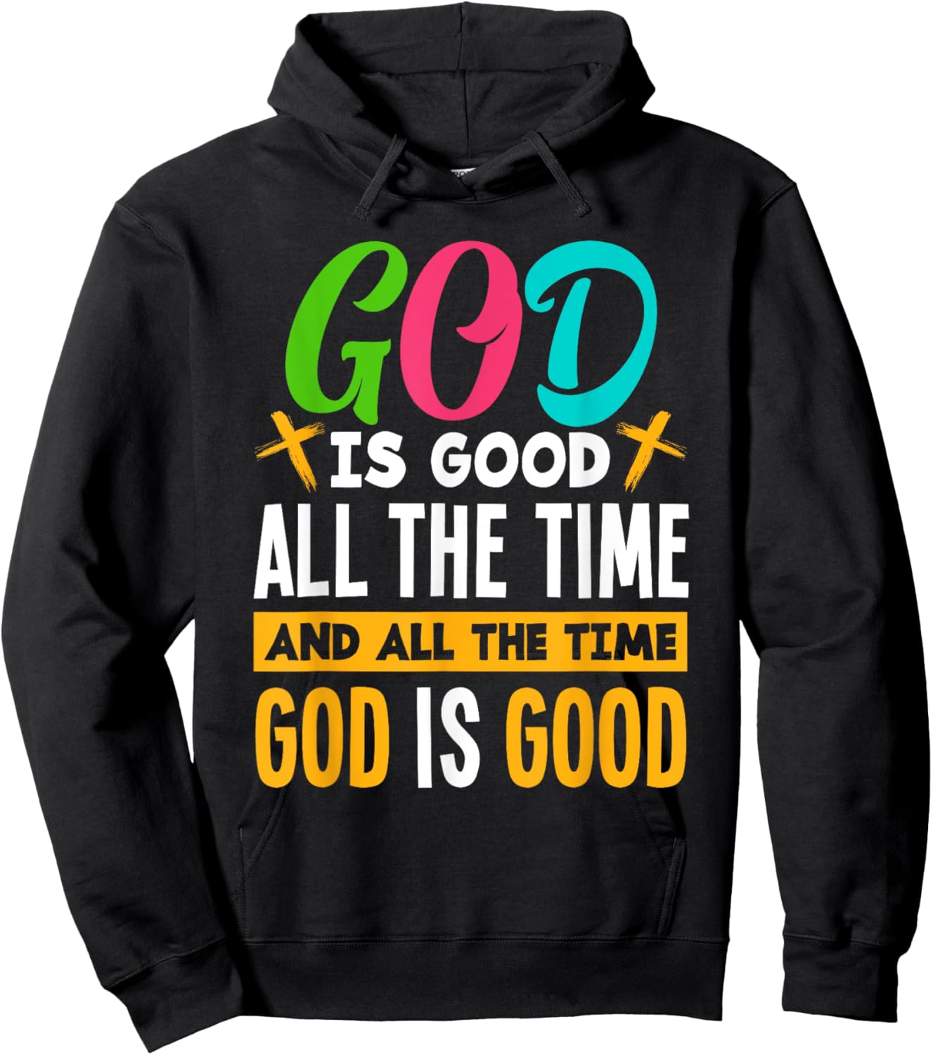 God Is Good All The Time Jesus Christ Christian Gift Hoodie - Hoodie | Black