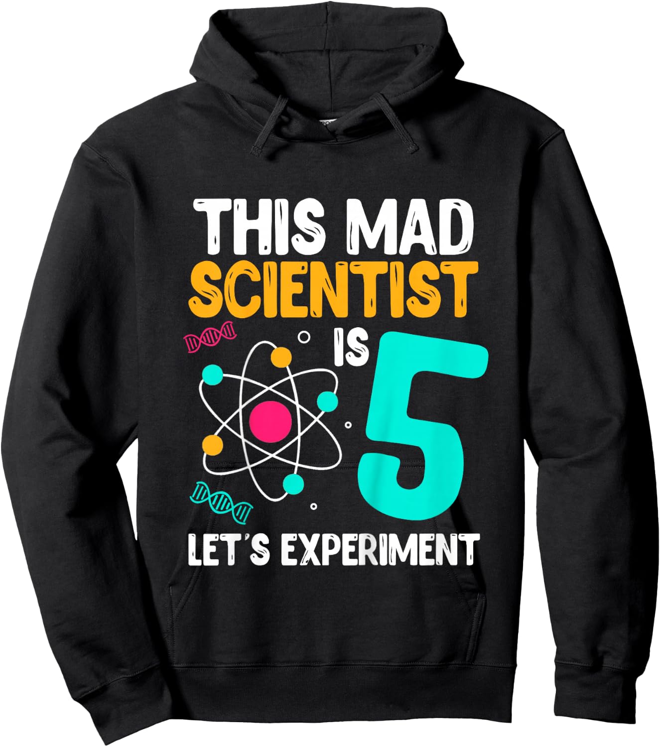 This Mad Scientist Is 5 Let's Experiment Science Birthday Hoodie - Hoodie | Black