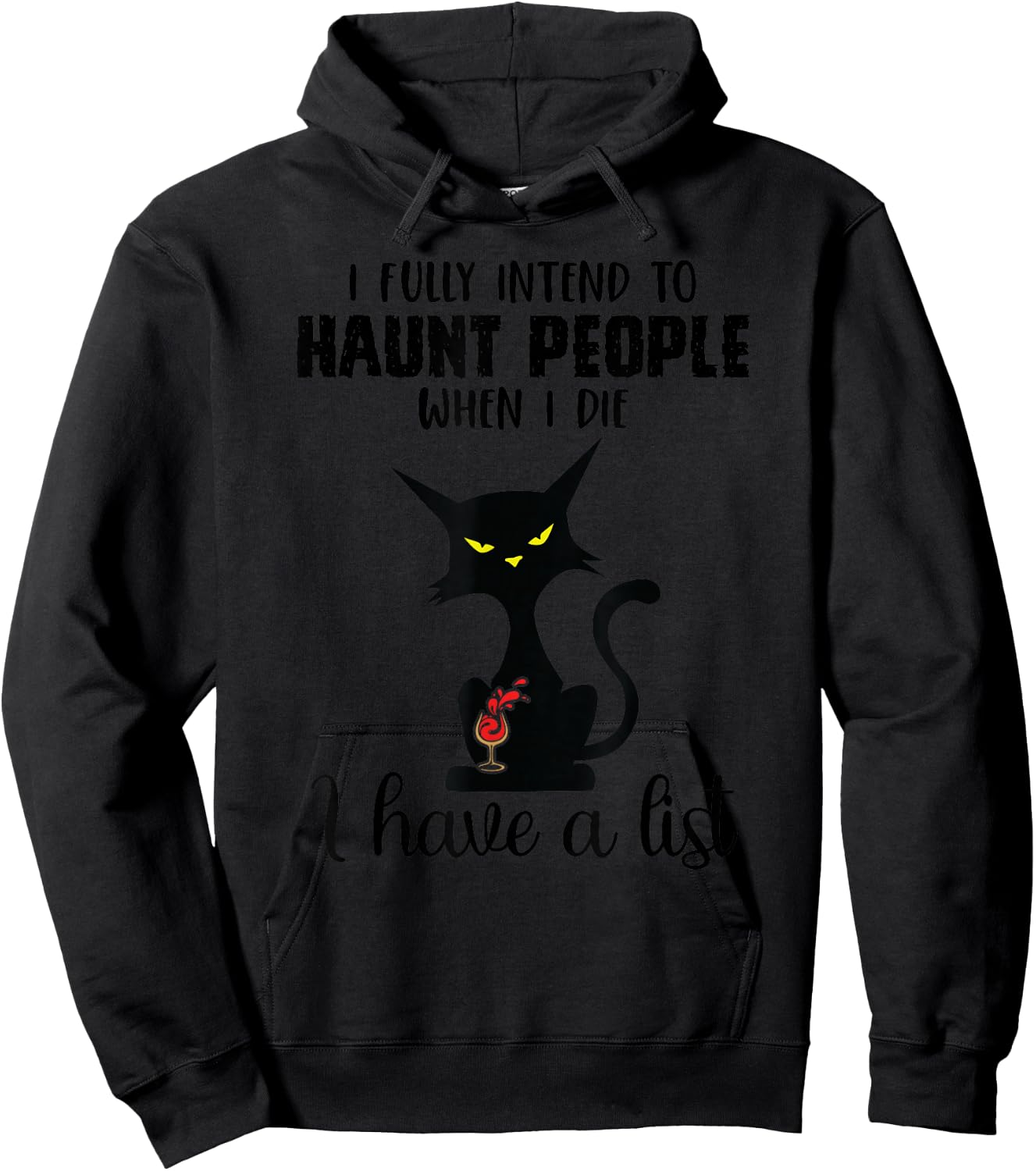 Funny Cat I fully intend to haunt people when I die Hoodie - Hoodie | Black
