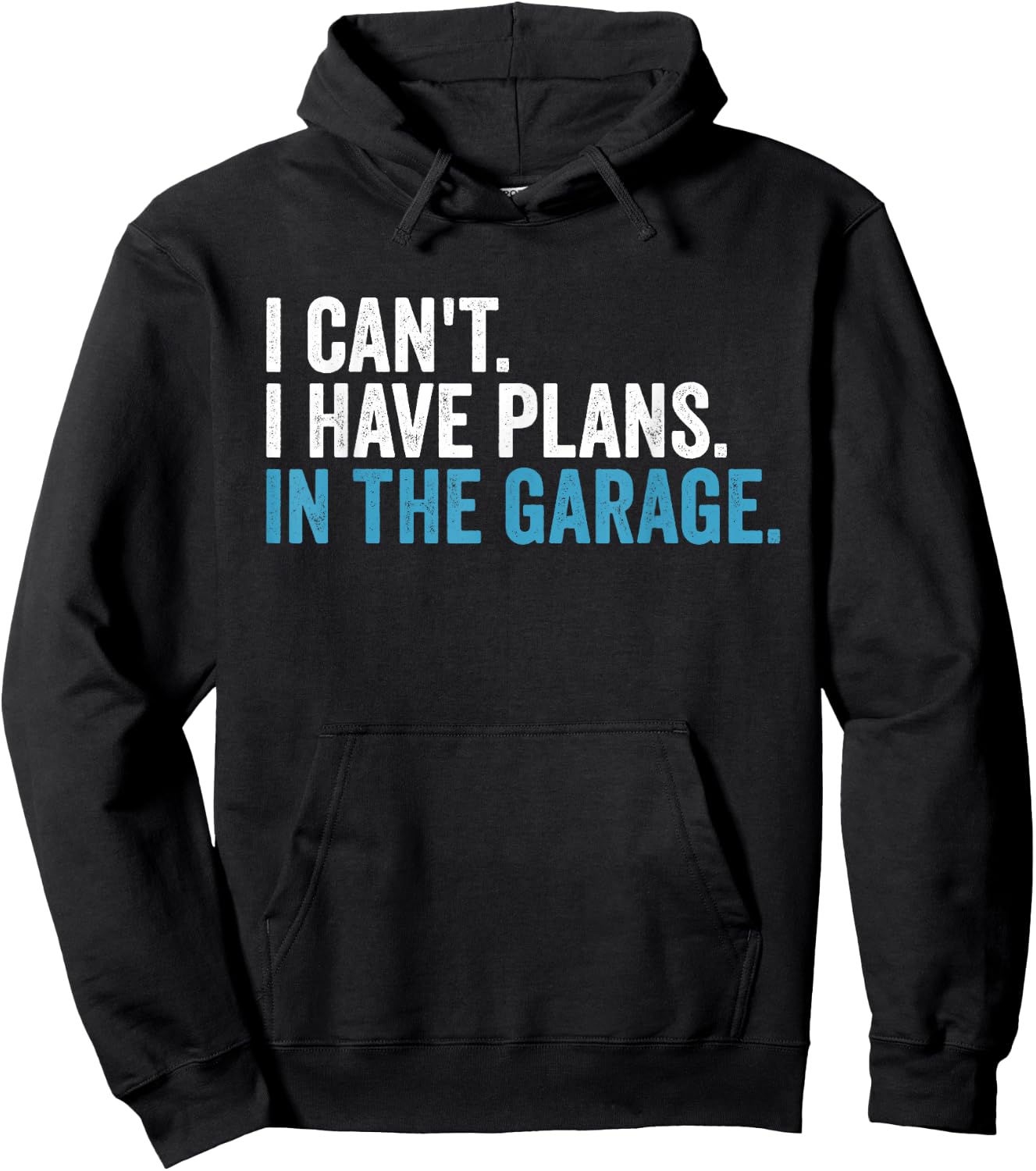 I Cant I Have Plans In The Garage Handyman Dad Car Mechanic Hoodie - Hoodie | Black