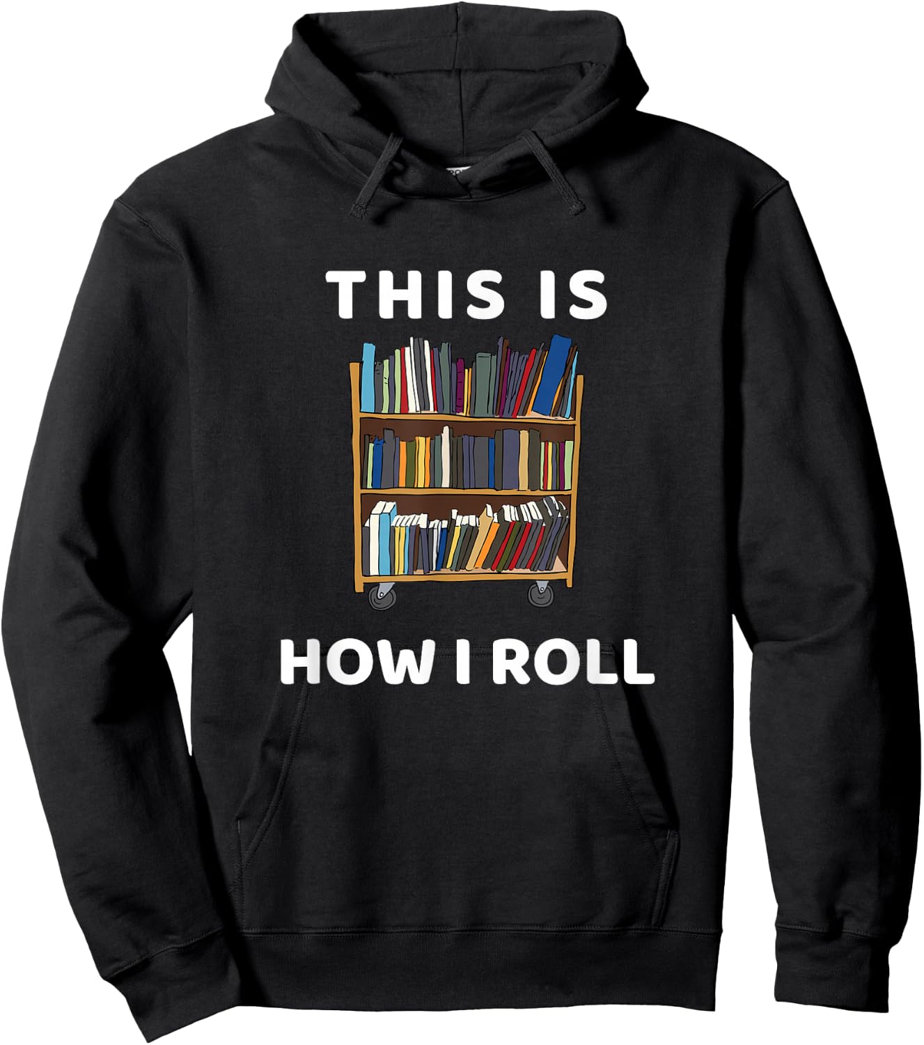 This Is How I Roll Librarian Bookworm Reading Art Hoodie - Hoodie | Black