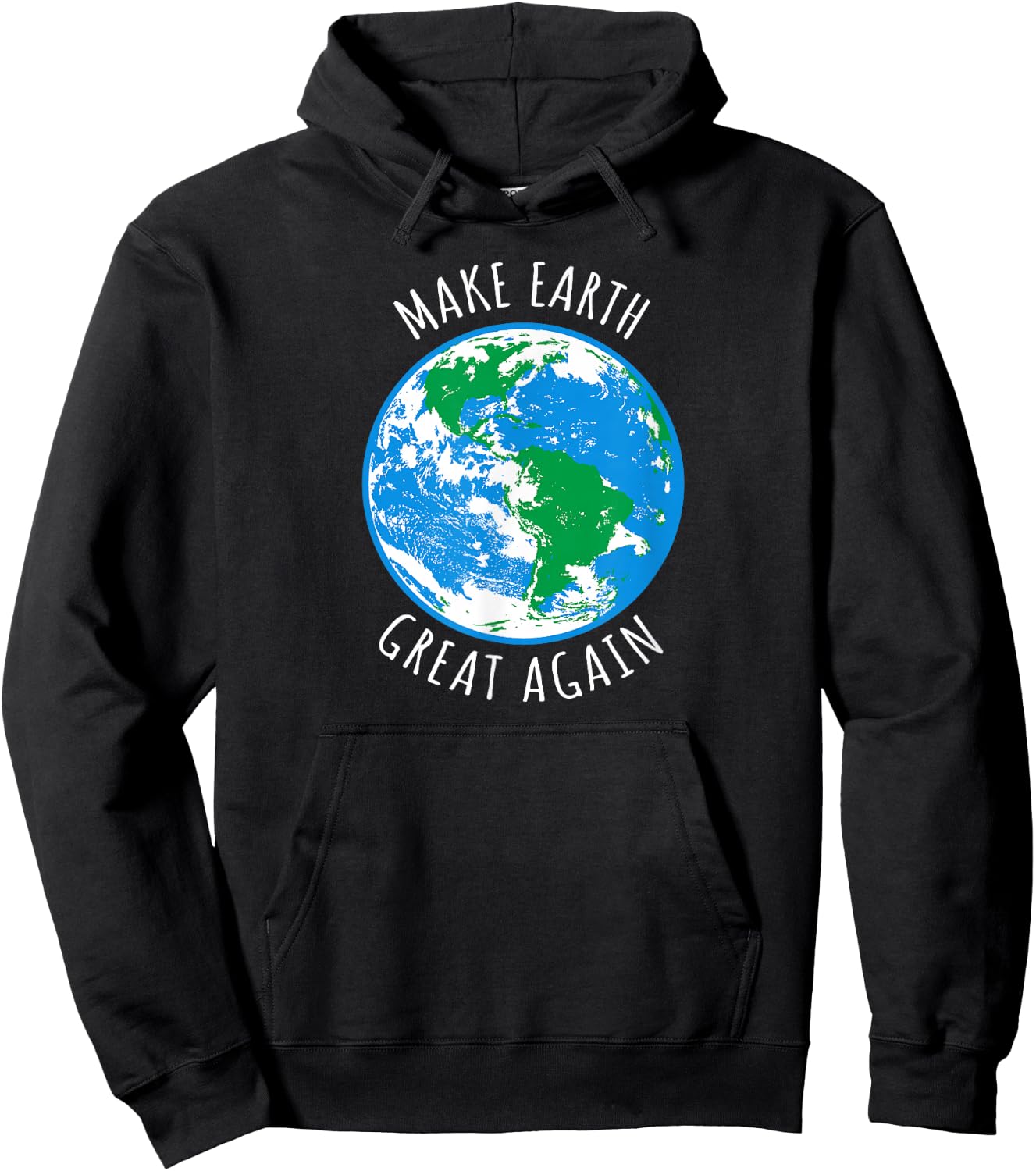 Make Earth Great Again Planet Earth Globe Earth Day Design Hoodie - Hoodie | Black