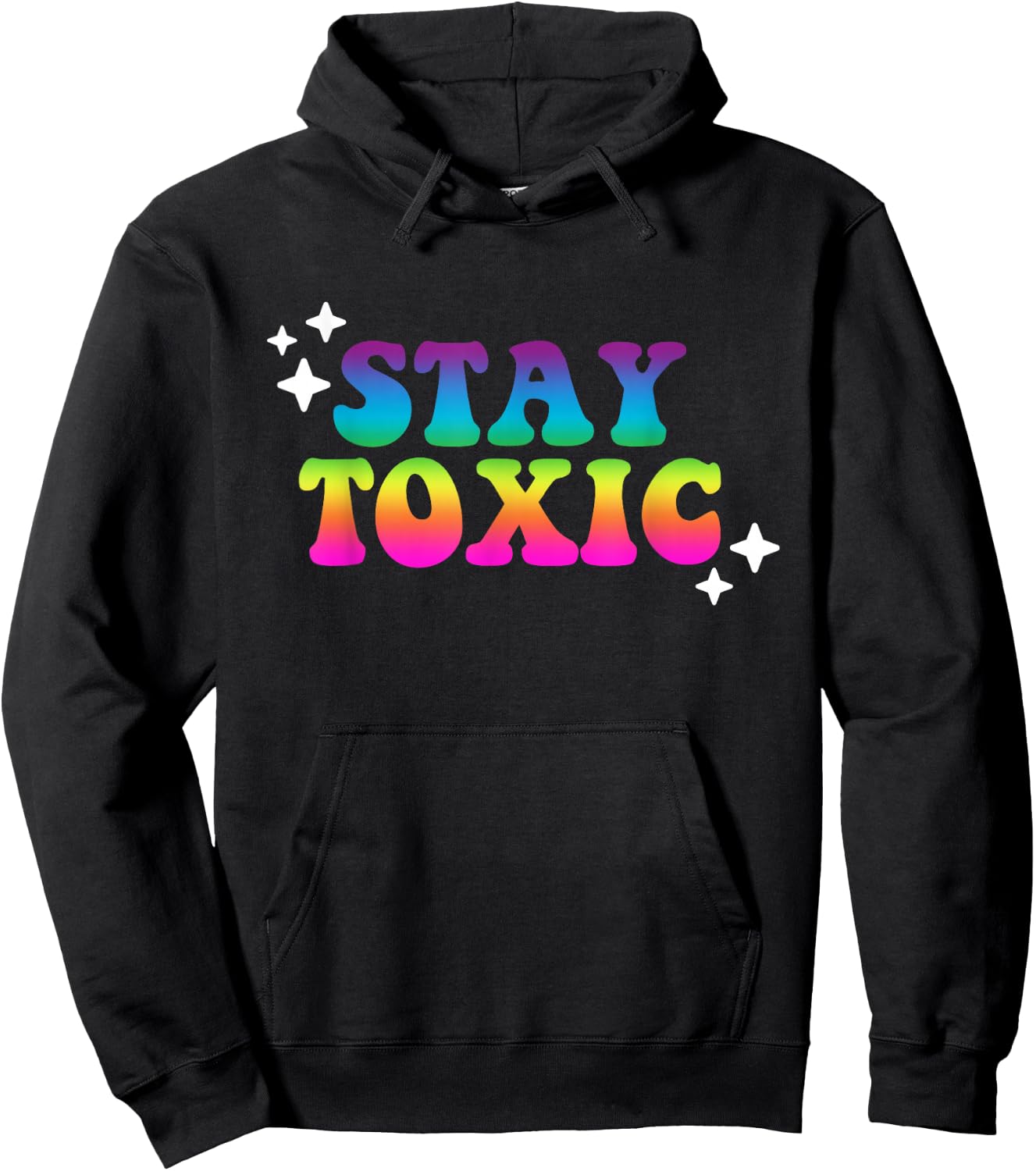 Stay Toxic Quote Hoodie - Hoodie | Black