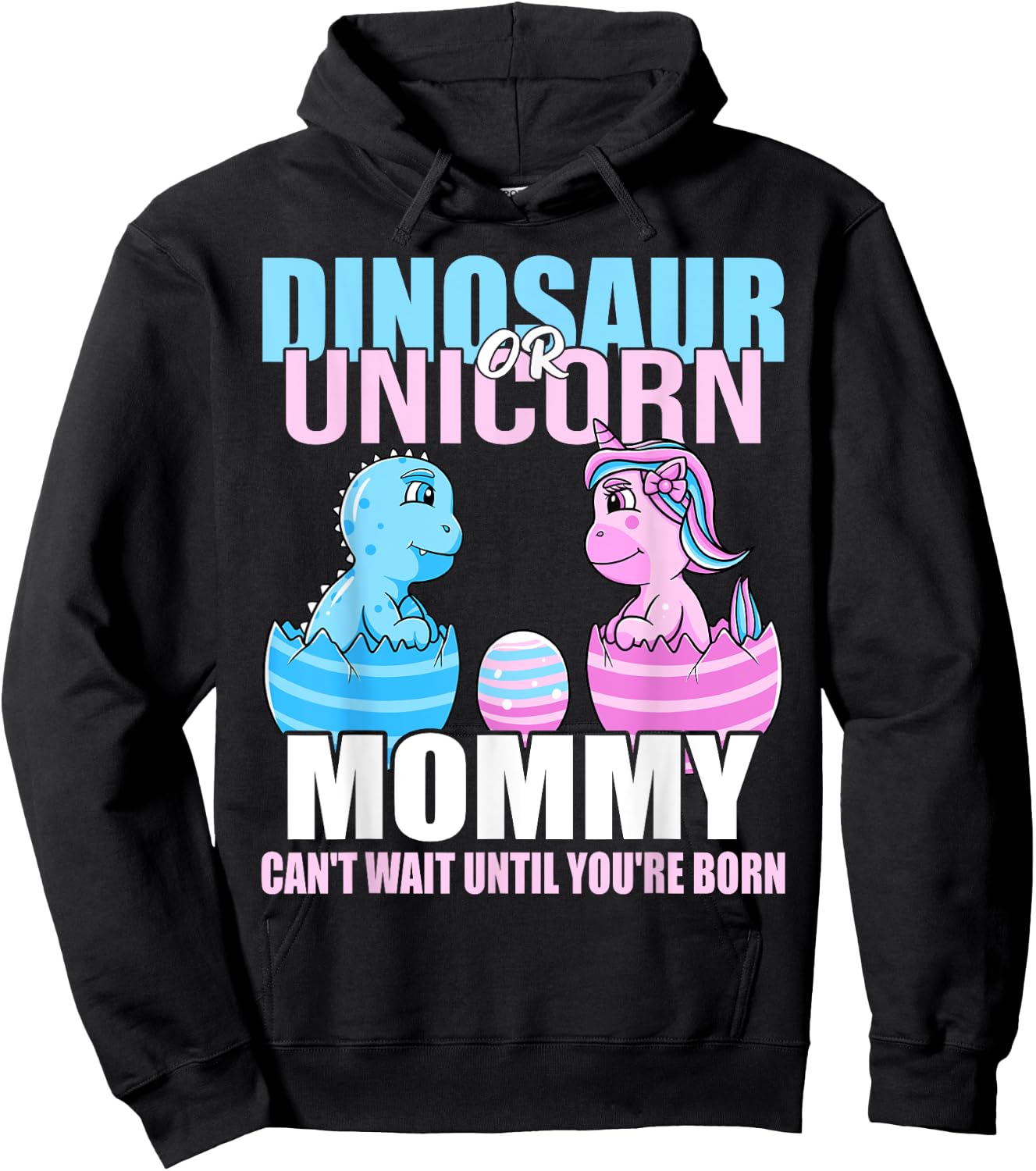 Dinosaur Or Unicorn Until You're Born Mommy Gender Reveal Hoodie - Hoodie | Black