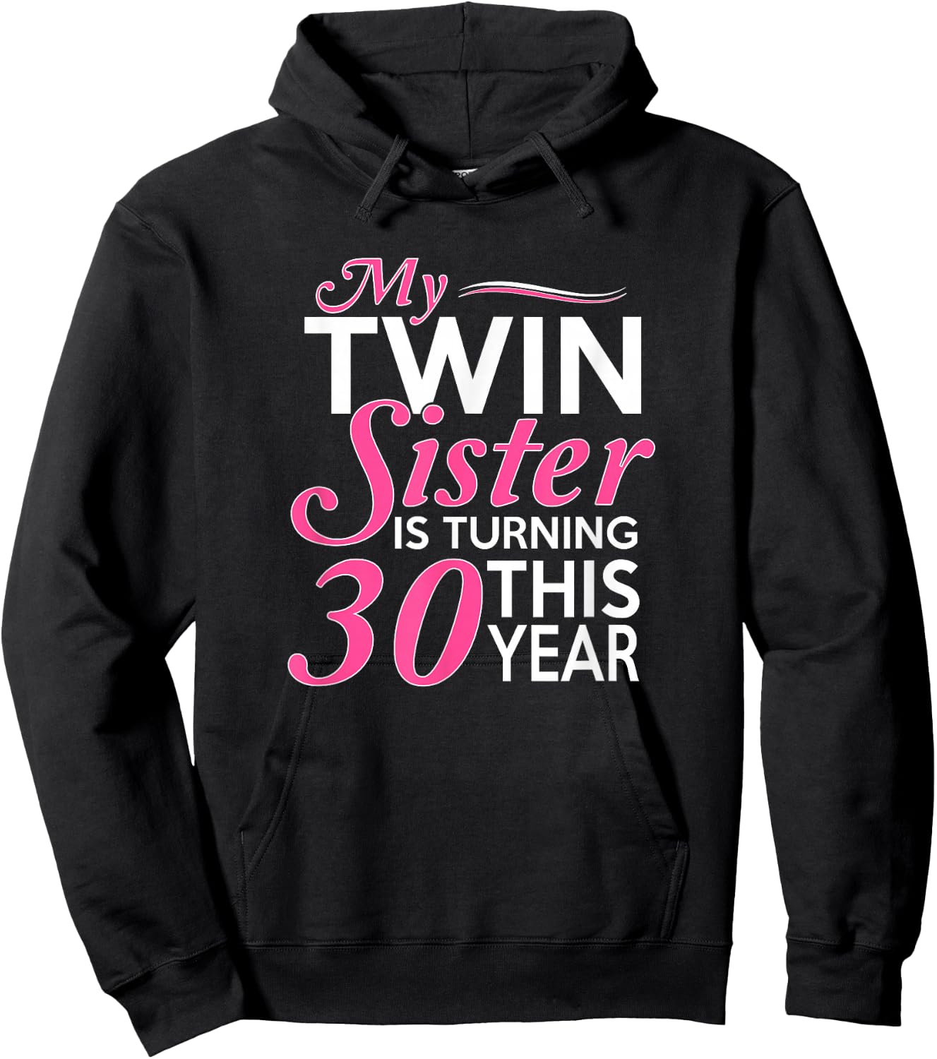 30th Birthday Gifts for Twin Sisters Funny Birth Year Hoodie - Hoodie | Black