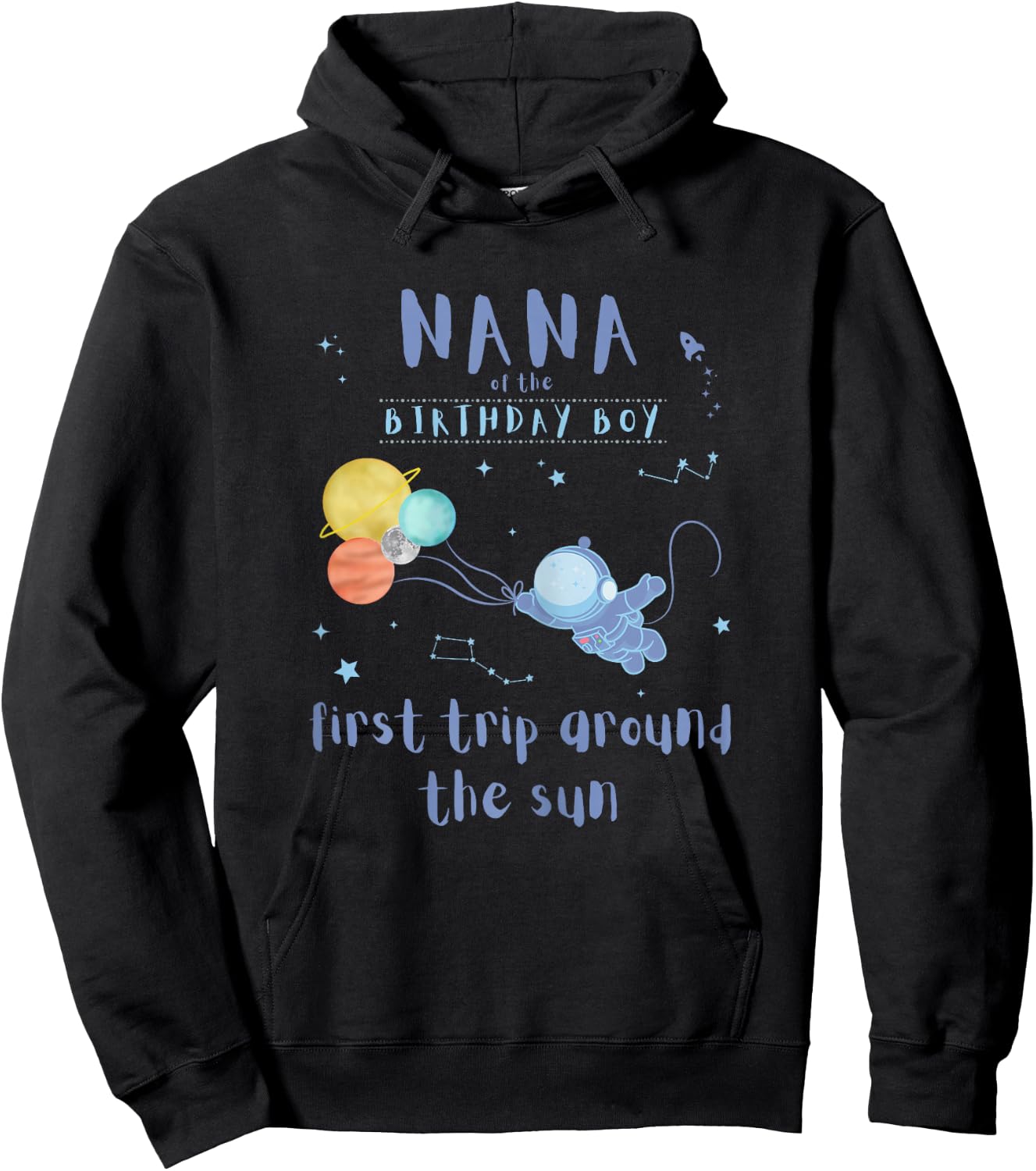 Nana 1st Birthday First Trip Around The Sun Space Bday Hoodie - Hoodie | Black