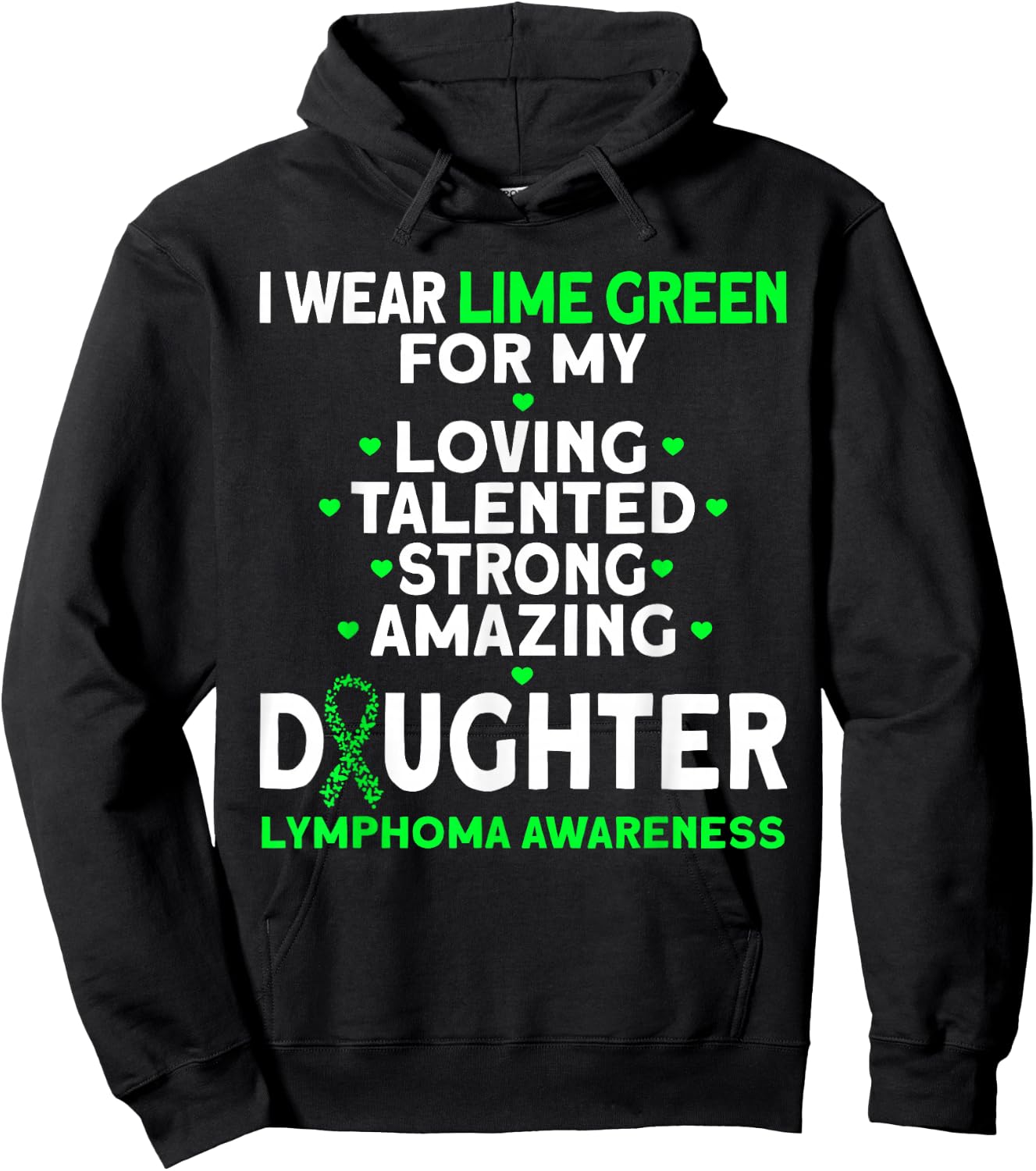 I Wear Lime Green For My Daughter Lymphoma Awareness Hoodie - Hoodie | Black