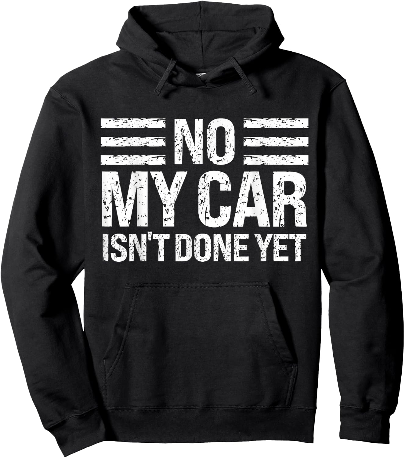 No My Car Isn't Done Yet Funny Mechanic Humor Enthusiast Hoodie - Hoodie | Black