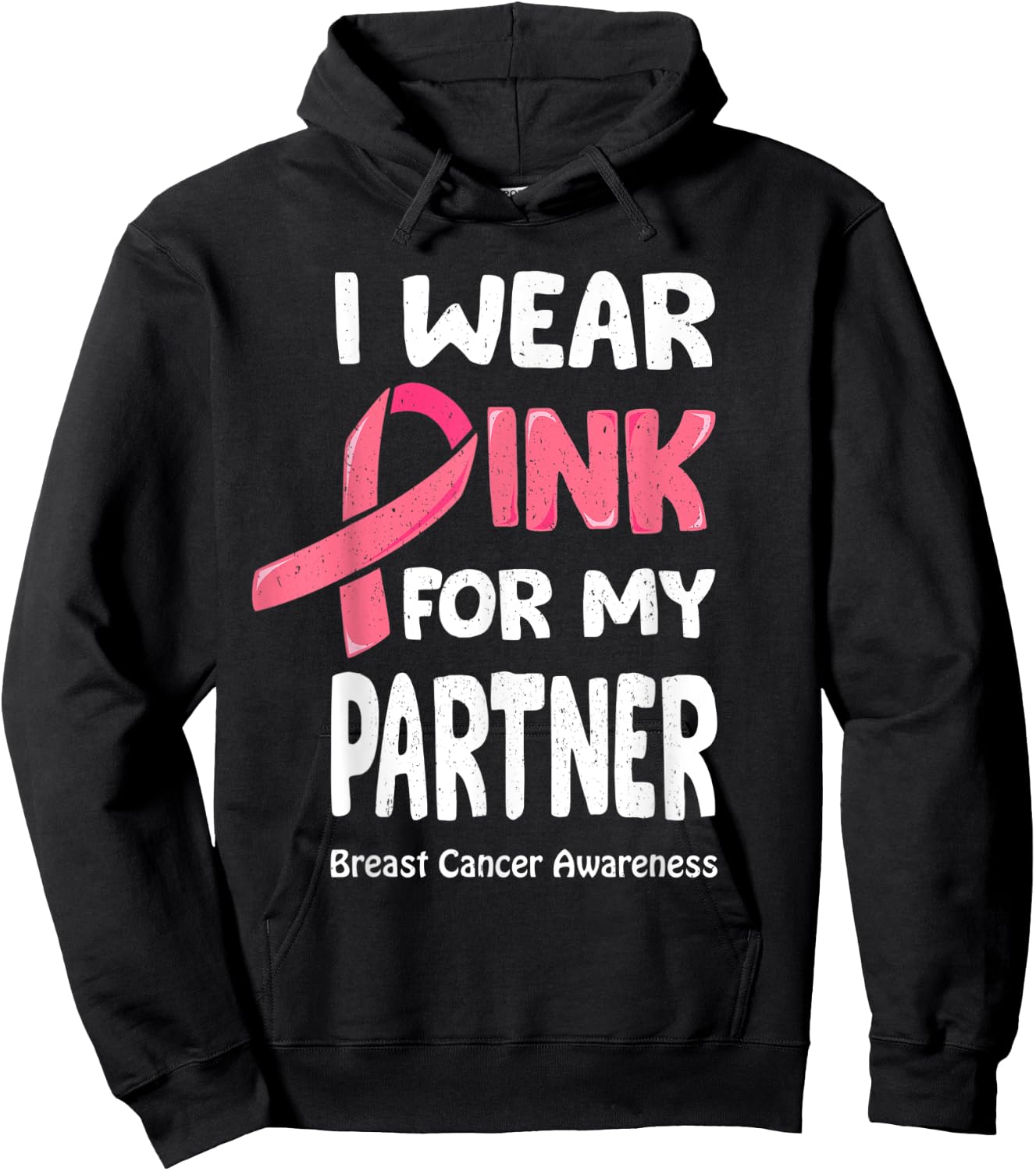 I Wear Pink For My Partner Shirt, Breast Cancer Partner Hoodie - Hoodie | Black