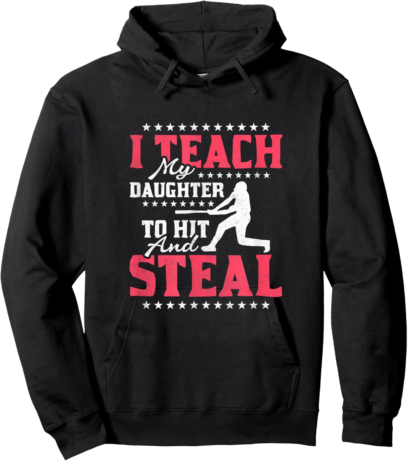 I Teach My Daughter To Hit And Steal, Baseball Hoodie - Hoodie | Black