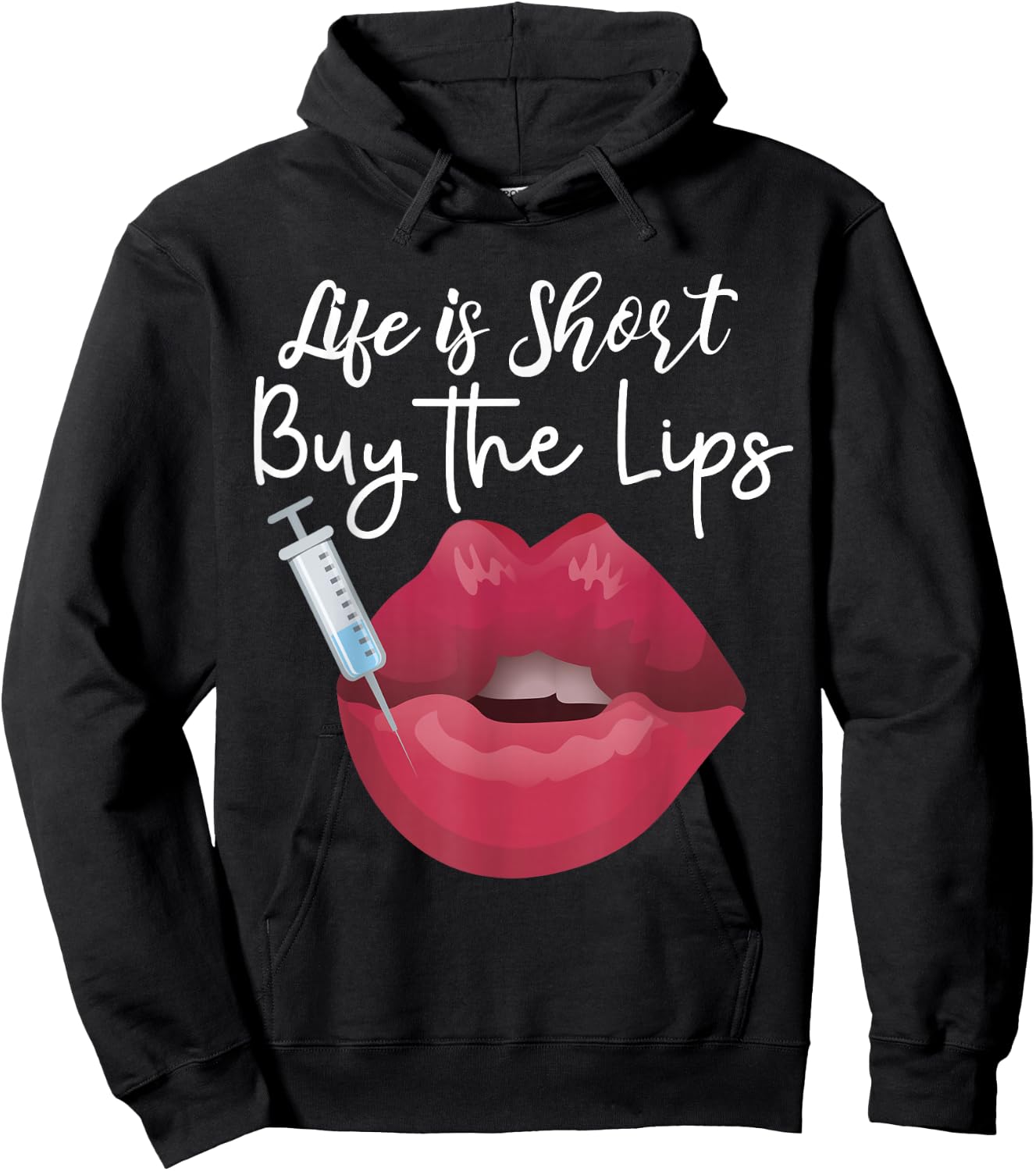 Life Is Short Buy The Lips Filler Aesthetic Nurse Injector Hoodie - Hoodie | Black