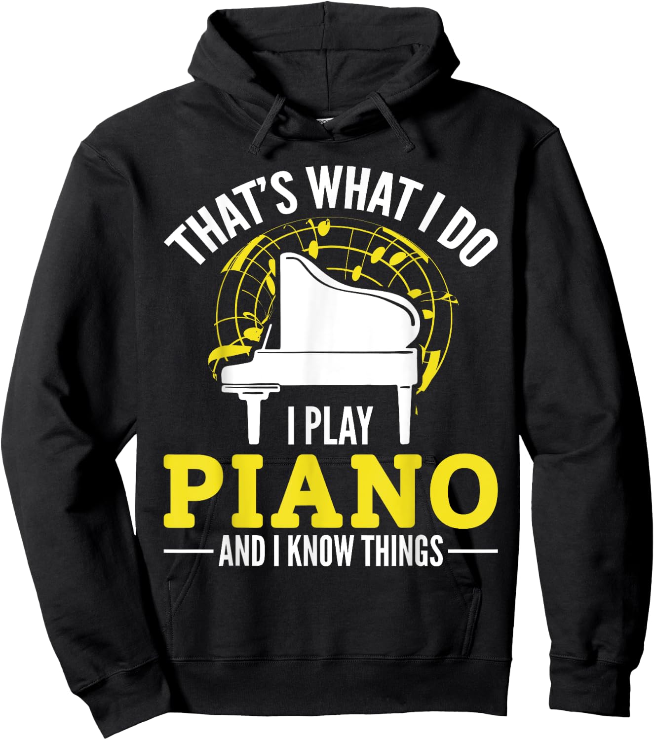 Pianist That´s what i do i play Piano and i know things Hoodie - Hoodie | Black