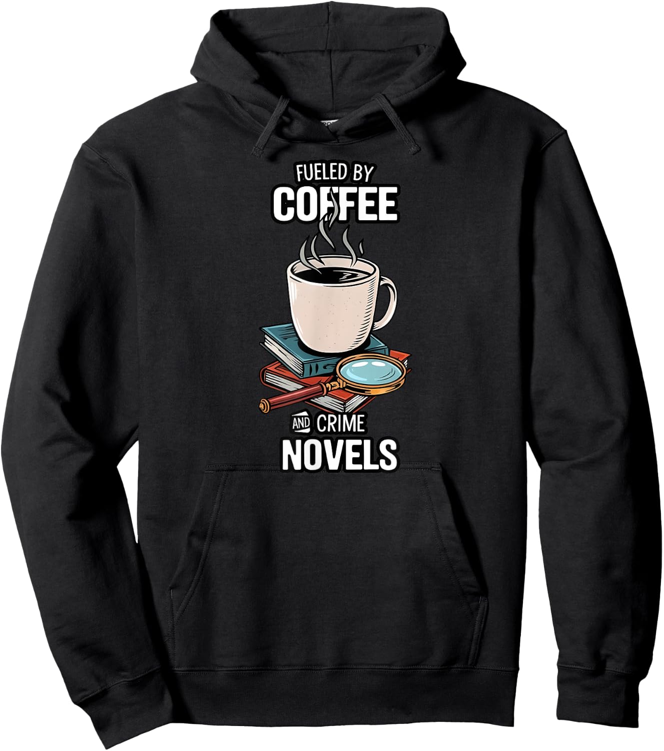 Fueled By Coffee And Crime Novels Book Lover Reader Hoodie - Hoodie | Black