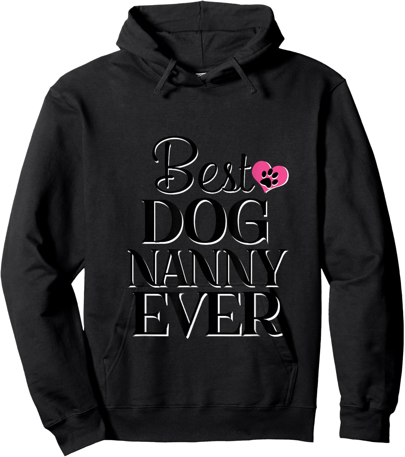 Best Dog Nanny Ever Dog Lover Gift Hoodie - Hoodie | Black