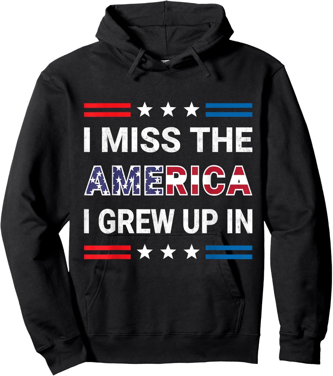 I Miss The America I Grew Up In. American Patriotic Hoodie - Hoodie | Black