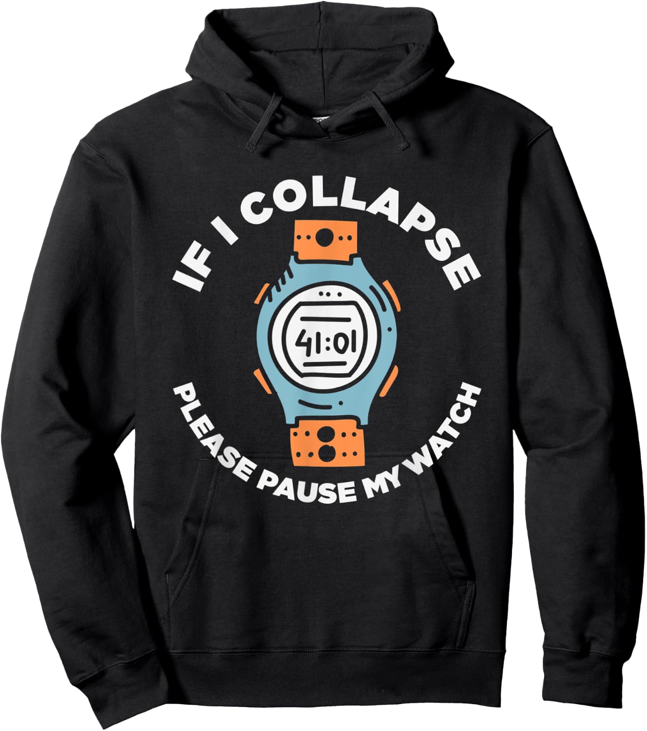If I Collapse Please Pause My Watch Funny Running Fitness Hoodie - Hoodie | Black