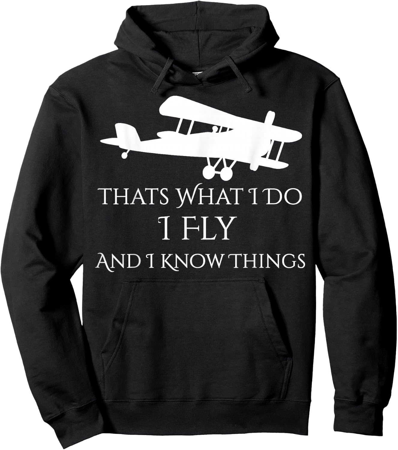 That's What I Do I Fly and Know things Airplane Hoodie - Hoodie | Black