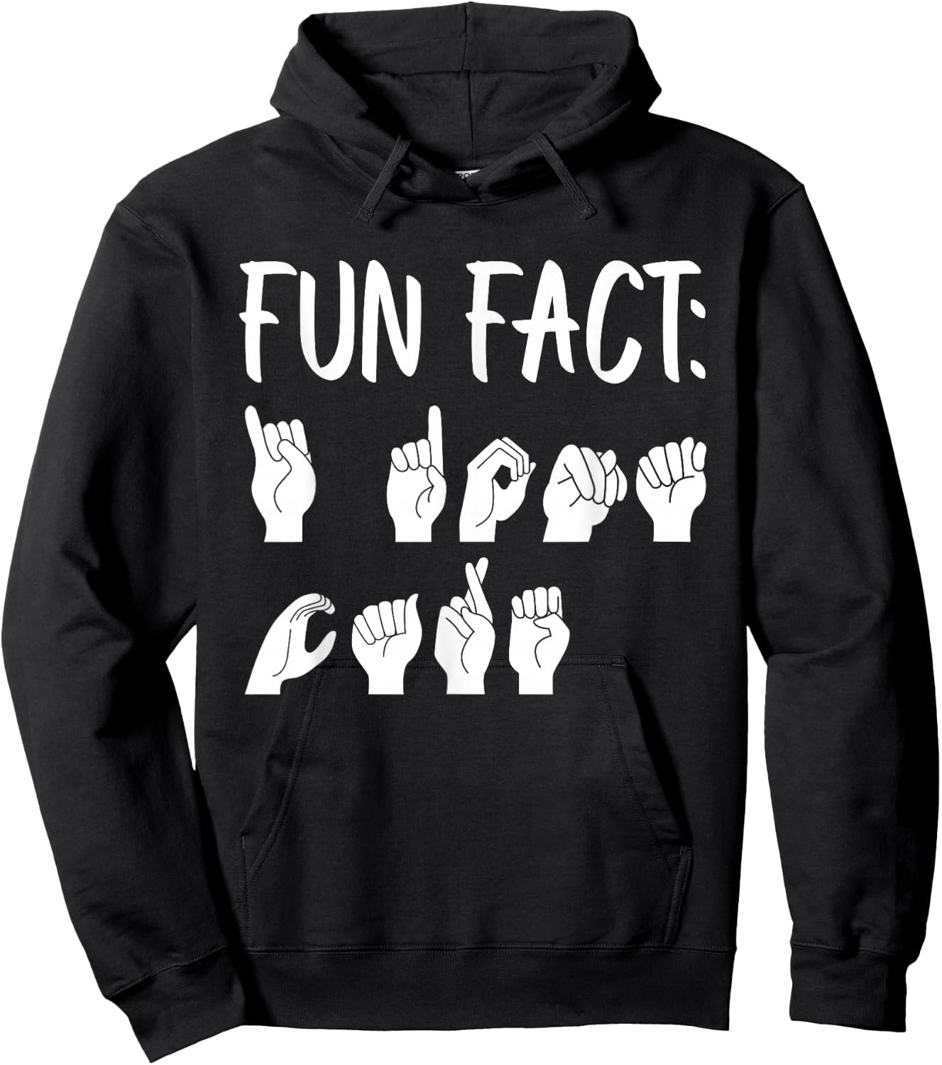 Funny ASL American Sign Language Fun Fact Hoodie - Hoodie | Black