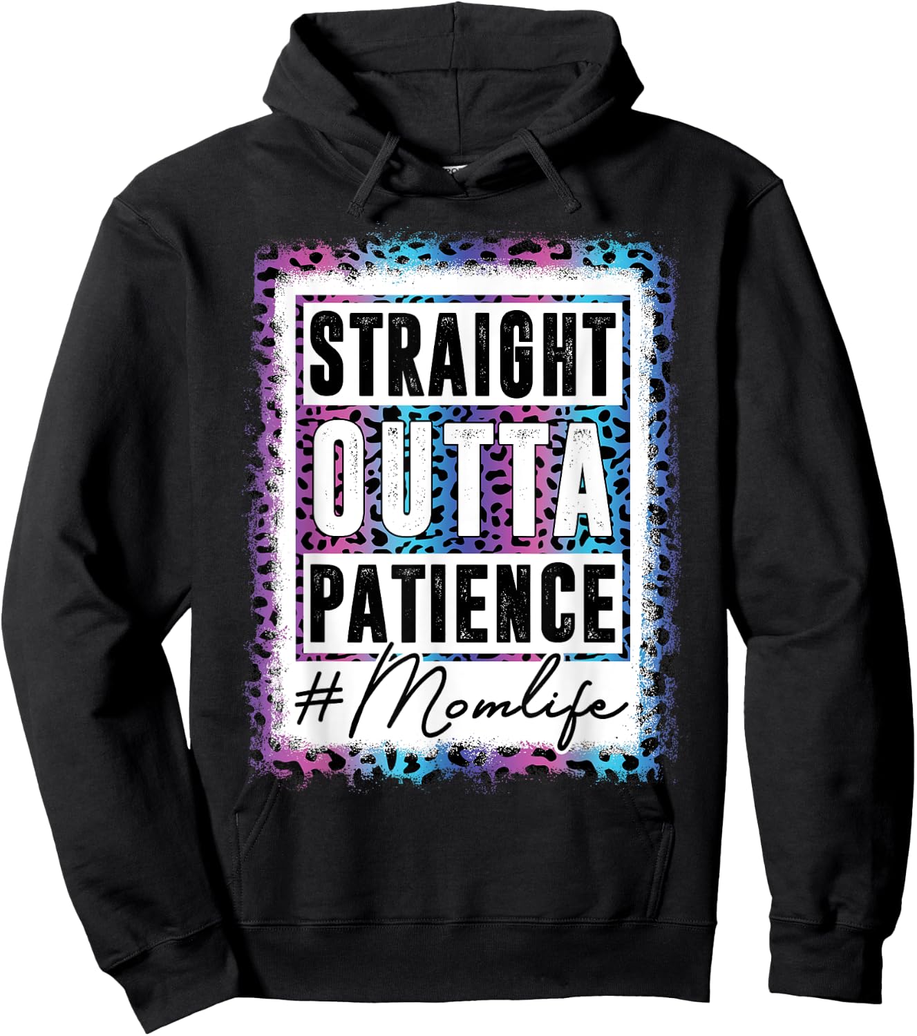 Sassy Mom Shirt Straight Outta Patience Leopard Mom Life Hoodie - Hoodie | Black