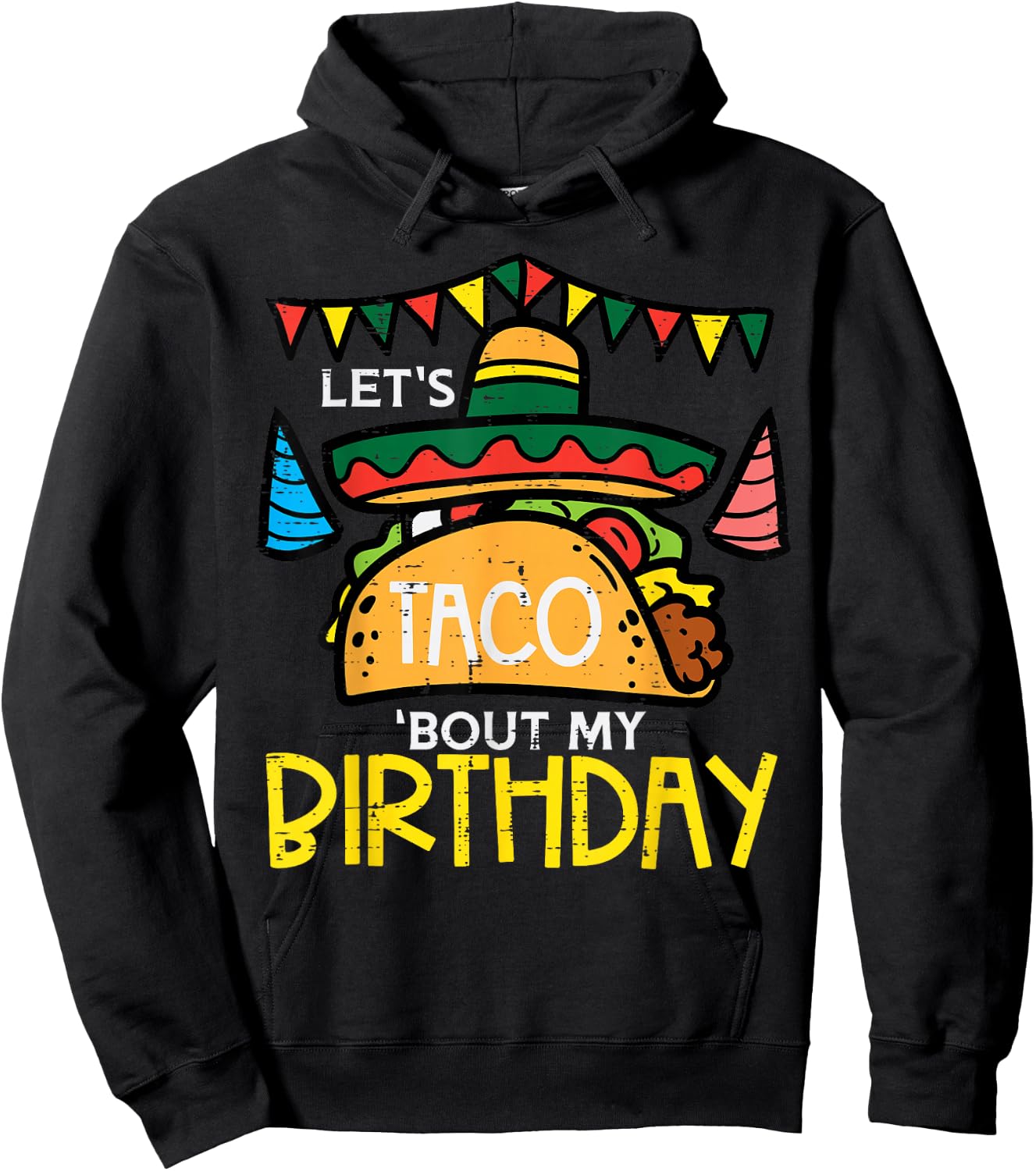 Let's Taco Bout My Birthday Funny Mexican Party Boys Girls Hoodie - Hoodie | Black