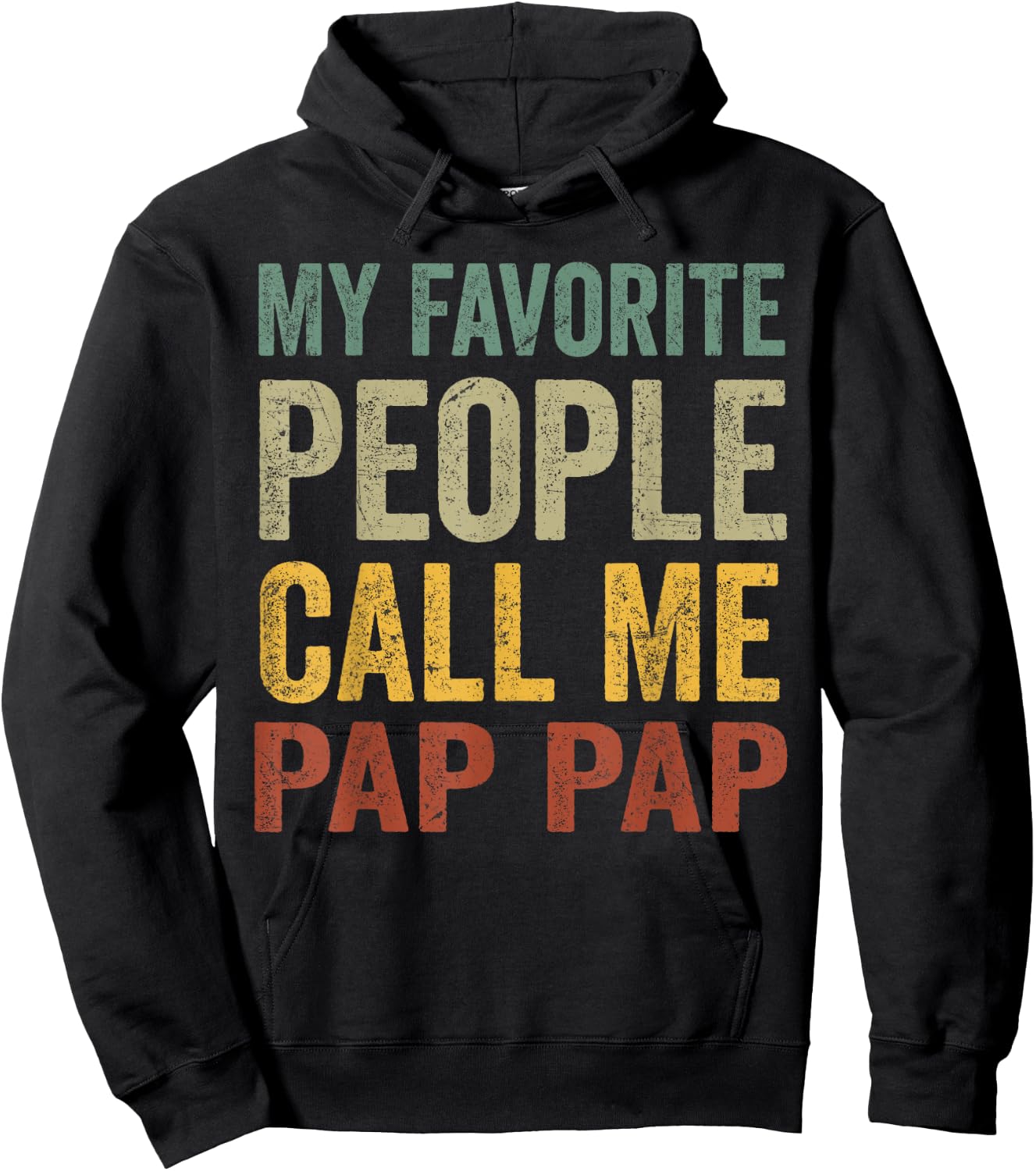 Funny My Favorite People Call Me Pap Pap Hoodie - Hoodie | Black