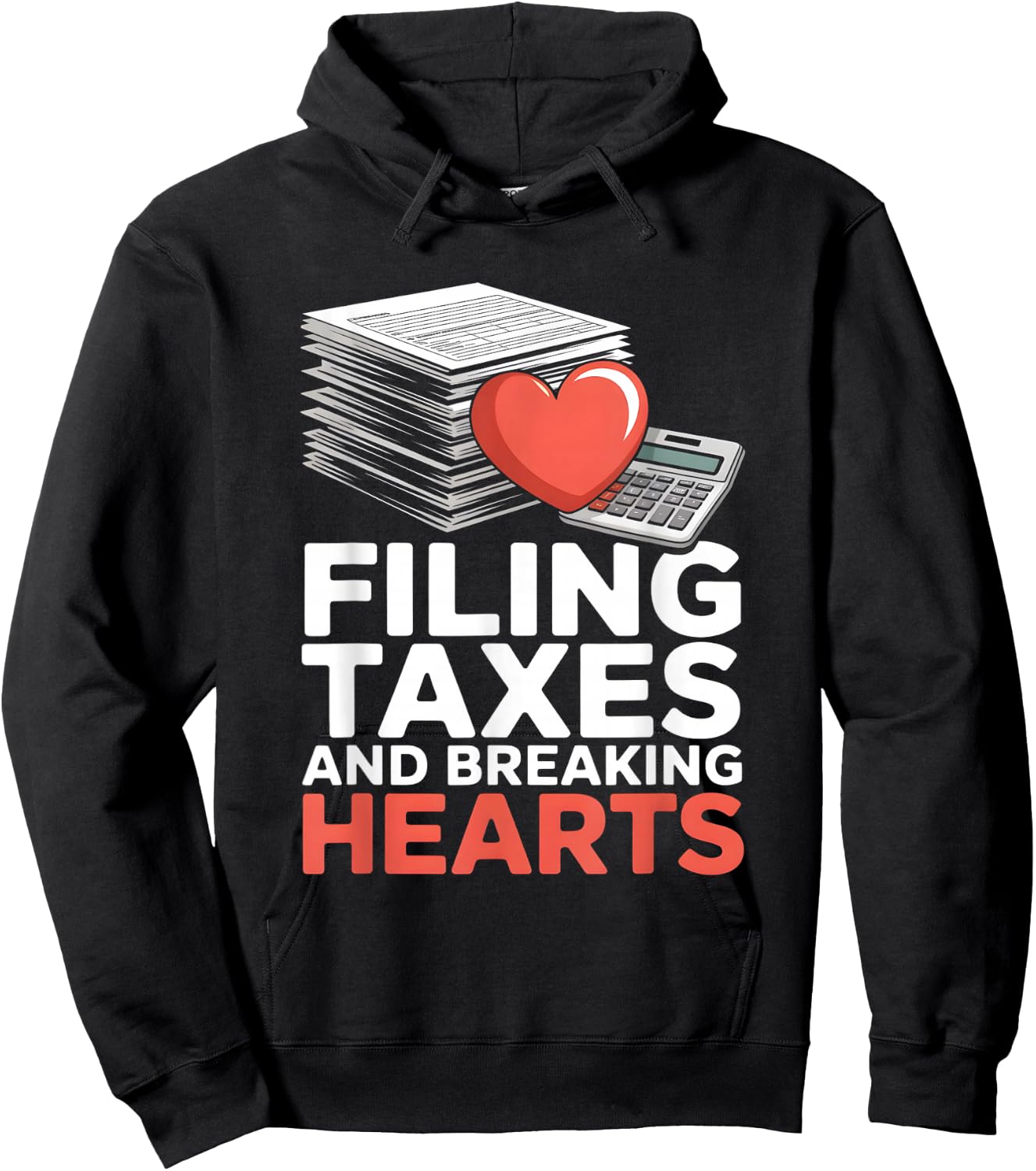 Filing Taxes and Breaking Hearts Funny Accountant Hoodie - Hoodie | Black