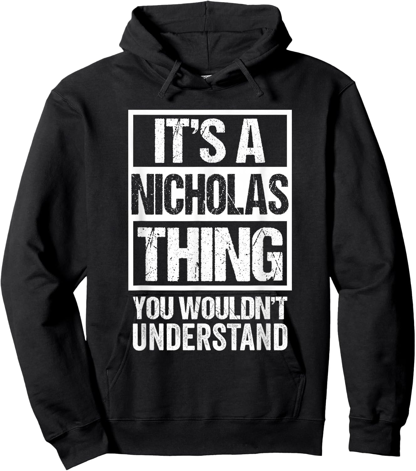 It's A Nicholas Thing You Wouldn't Understand - First Name Hoodie - Hoodie | Black