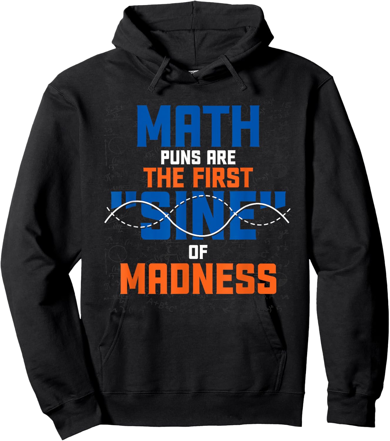 Funny Math Puns Science Nerd Mathematics Math Hoodie - Hoodie | Black