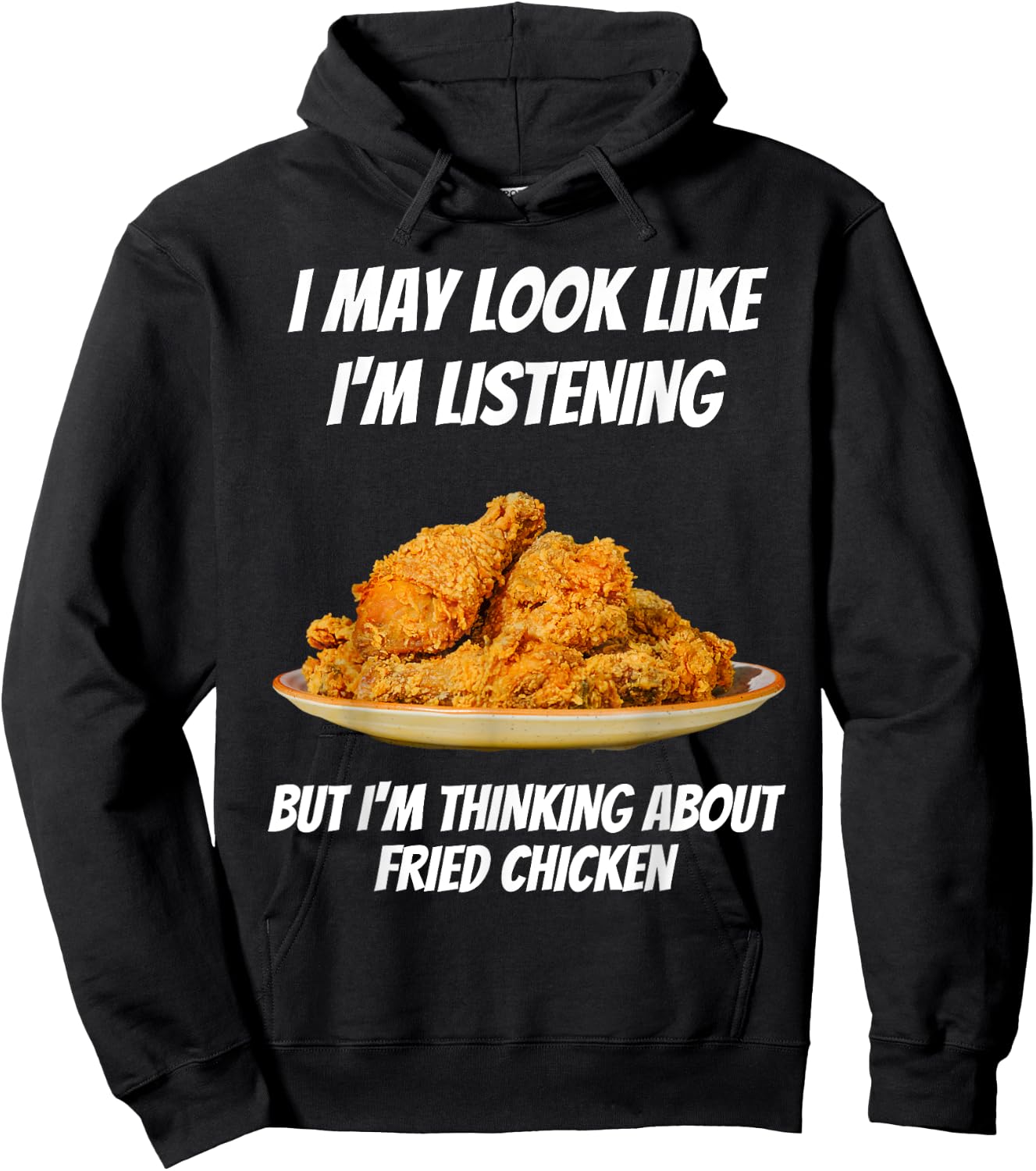 I'm Thinking About Fried Chicken Funny I'm Not Listening Hoodie - Hoodie | Black