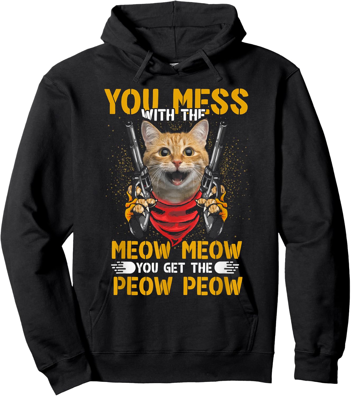 You Mess With Meow You Get The Peow Cat Gun Lover Fun Quote Women Hoodie - Hoodie | Black