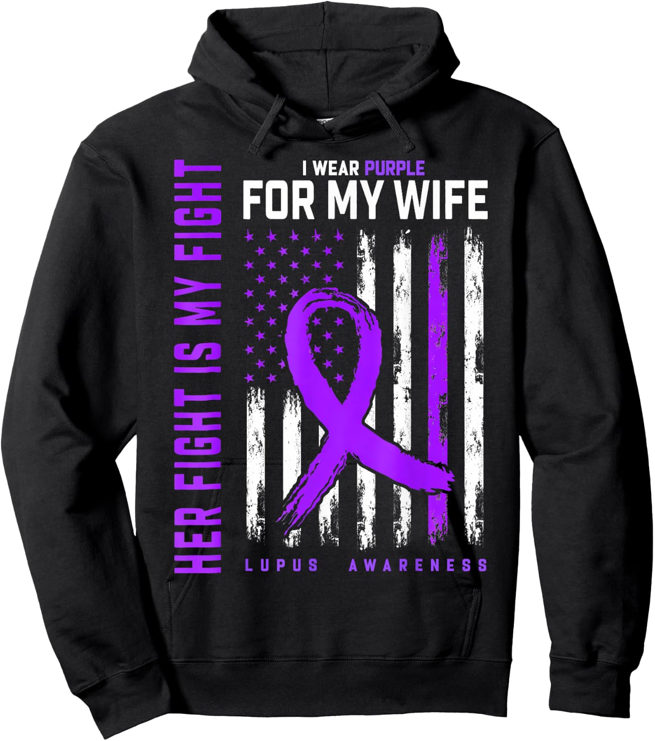 Her Fight Is My Fight I Wear Purple For Wife Lupus Flag Hoodie - Hoodie | Black