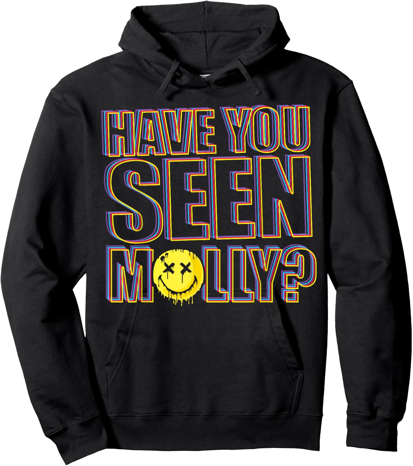 Funny Have You Seen Molly Ecstasy Psychedelic Drug Hoodie - Hoodie | Black