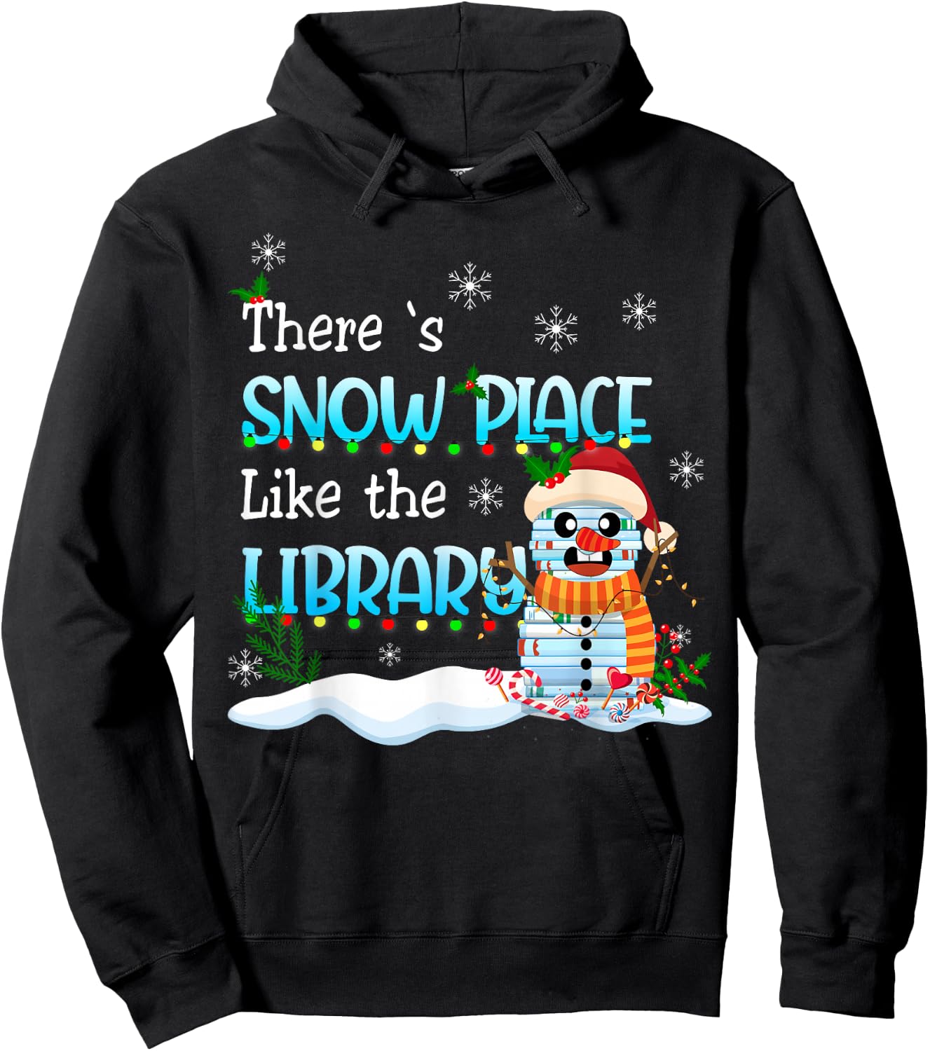 There's Snow Place Like The Library Christmas Book Lovers Hoodie - Hoodie | Black