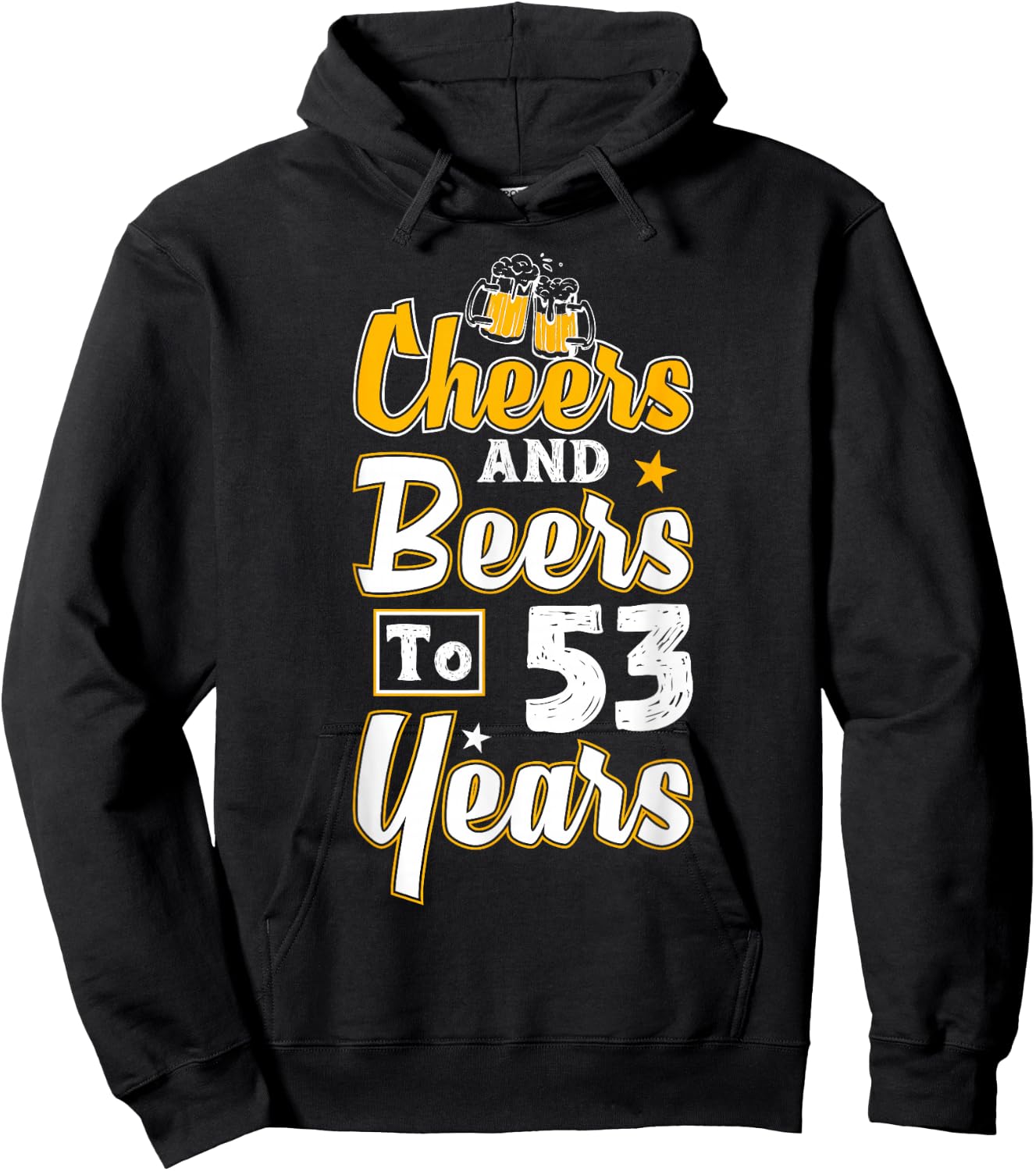 Cheers And Beers To 53 Years Happy 53rd Birthday Hoodie - Hoodie | Black