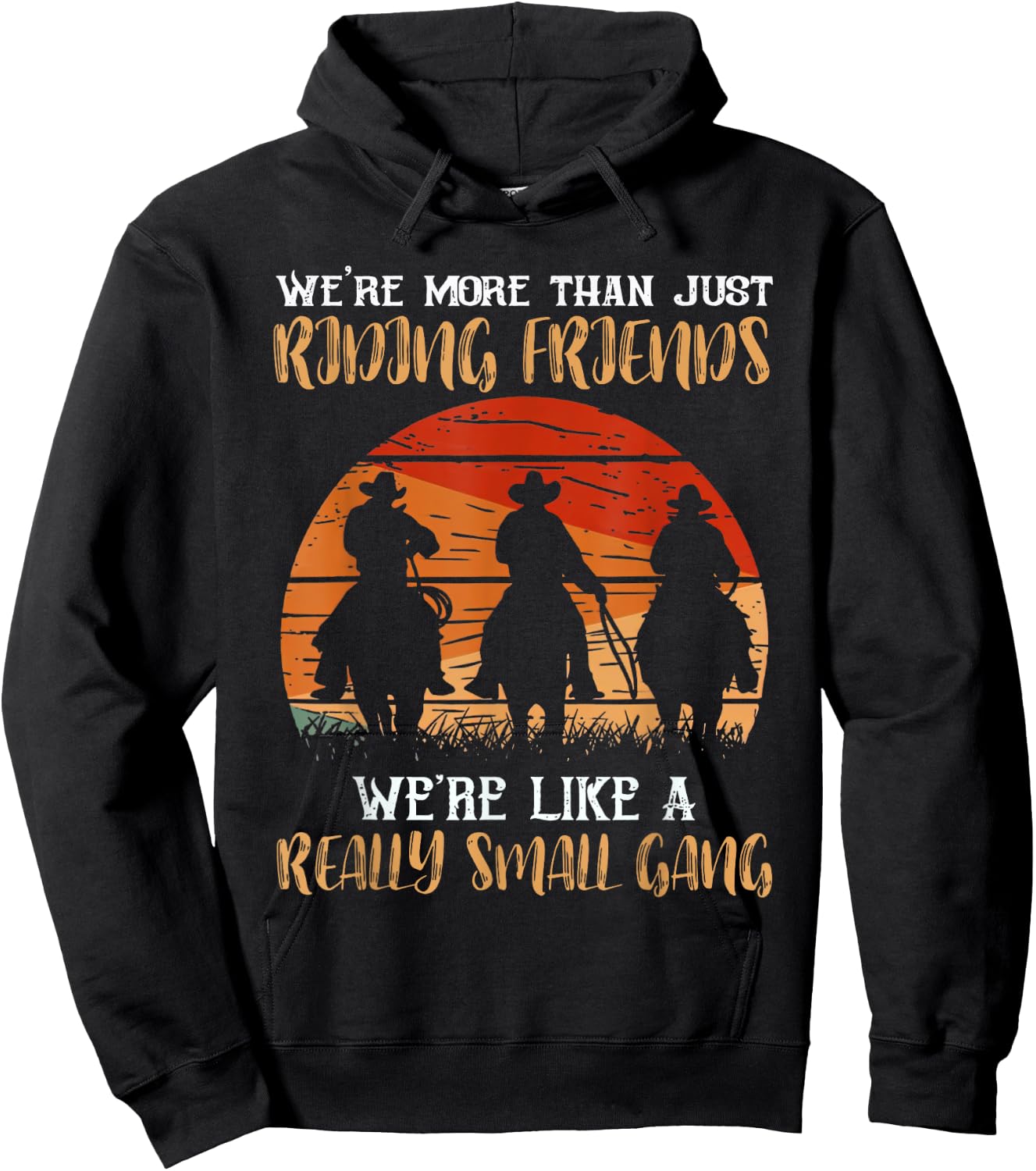 We're More Than Just Riding Friends We're Like Small Gang Hoodie - Hoodie | Black
