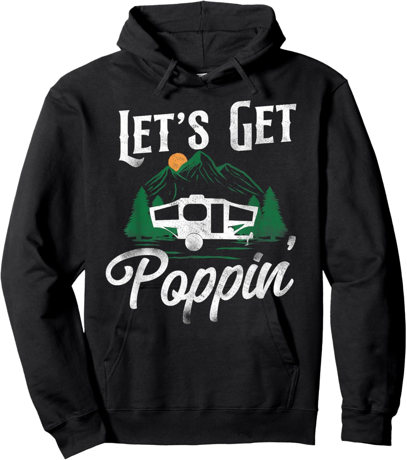 Camping Let'S Get Poppin' Pop Up Camper Hoodie - Hoodie | Black