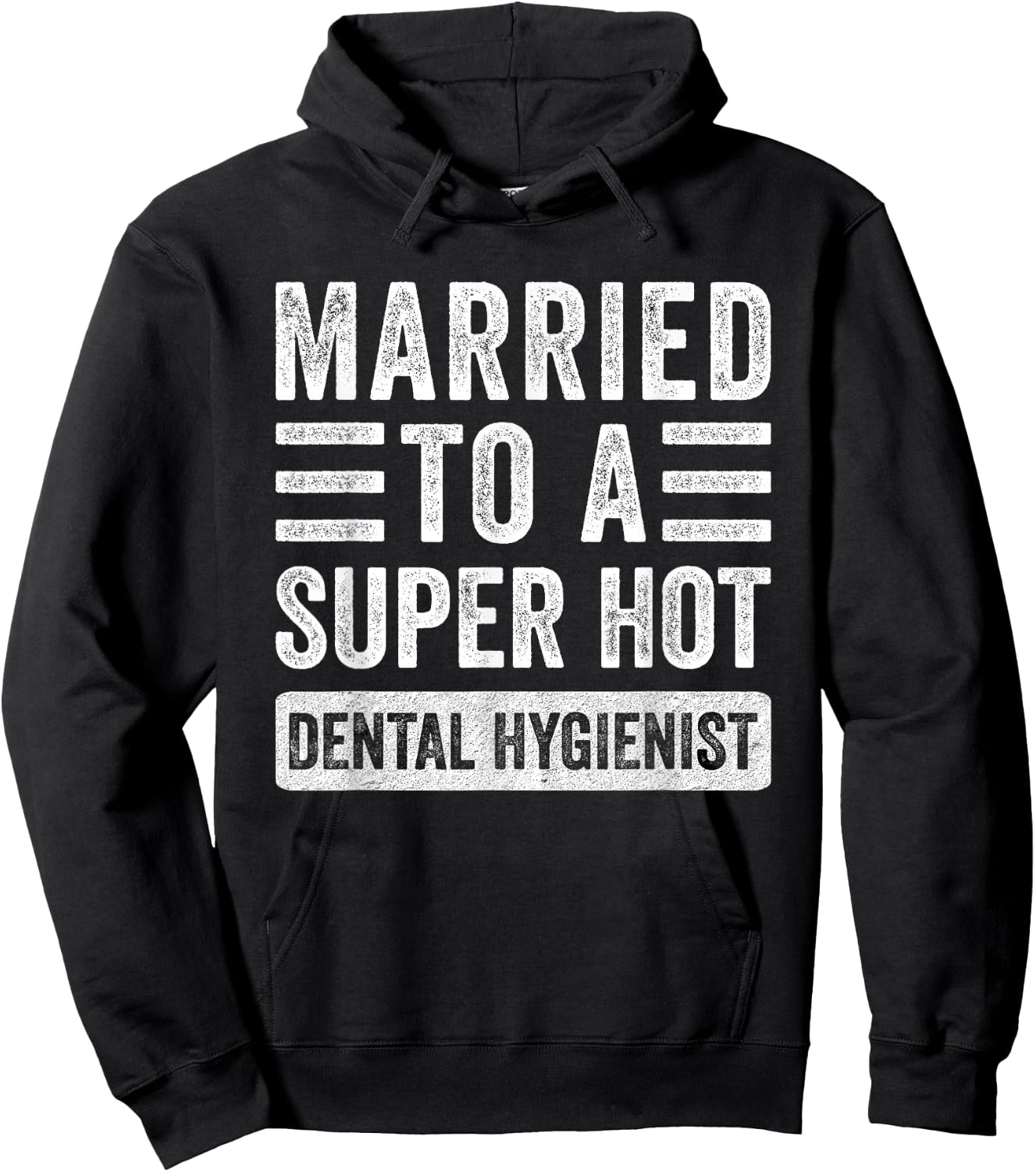 Married to a Super Hot Dental Hygienist Funny Husband Wife Hoodie - Hoodie | Black