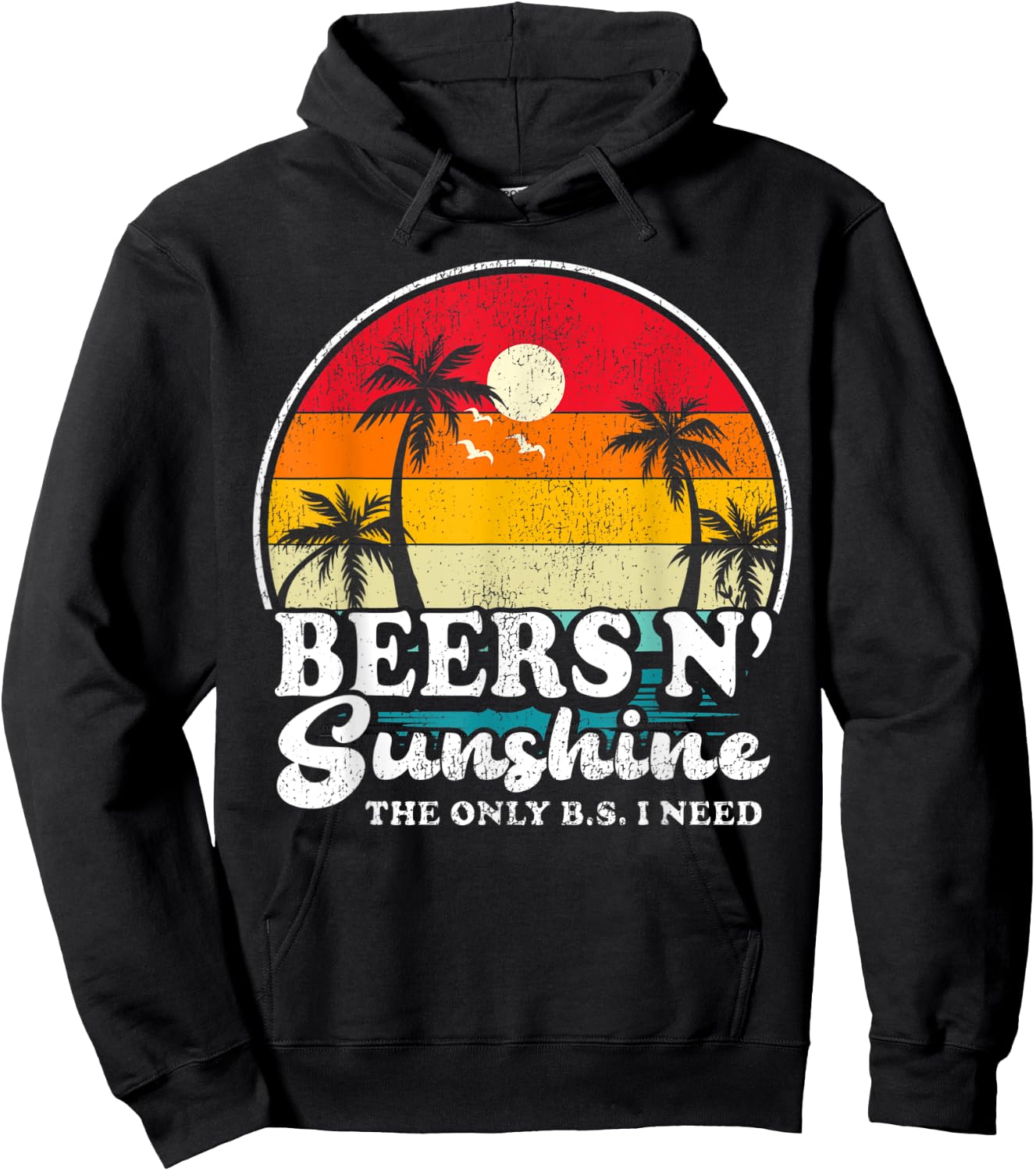 Vintage Retro The Only BS I Need Is Beers And Sunshine Beach Men Women Hoodie - Hoodie | Black