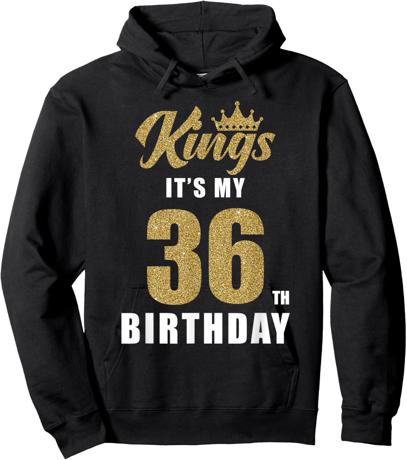It's My King's Birthday 36th Birthday 36 Year Old Party Hoodie - Hoodie | Black