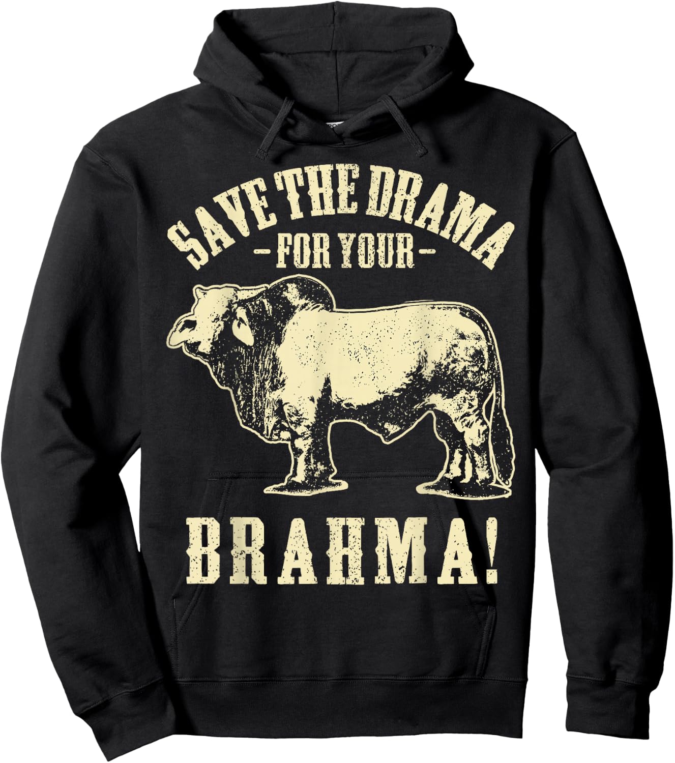 Save the Drama For Your Brahma T Shirt Funny Ranch Pun Hoodie - Hoodie | Black