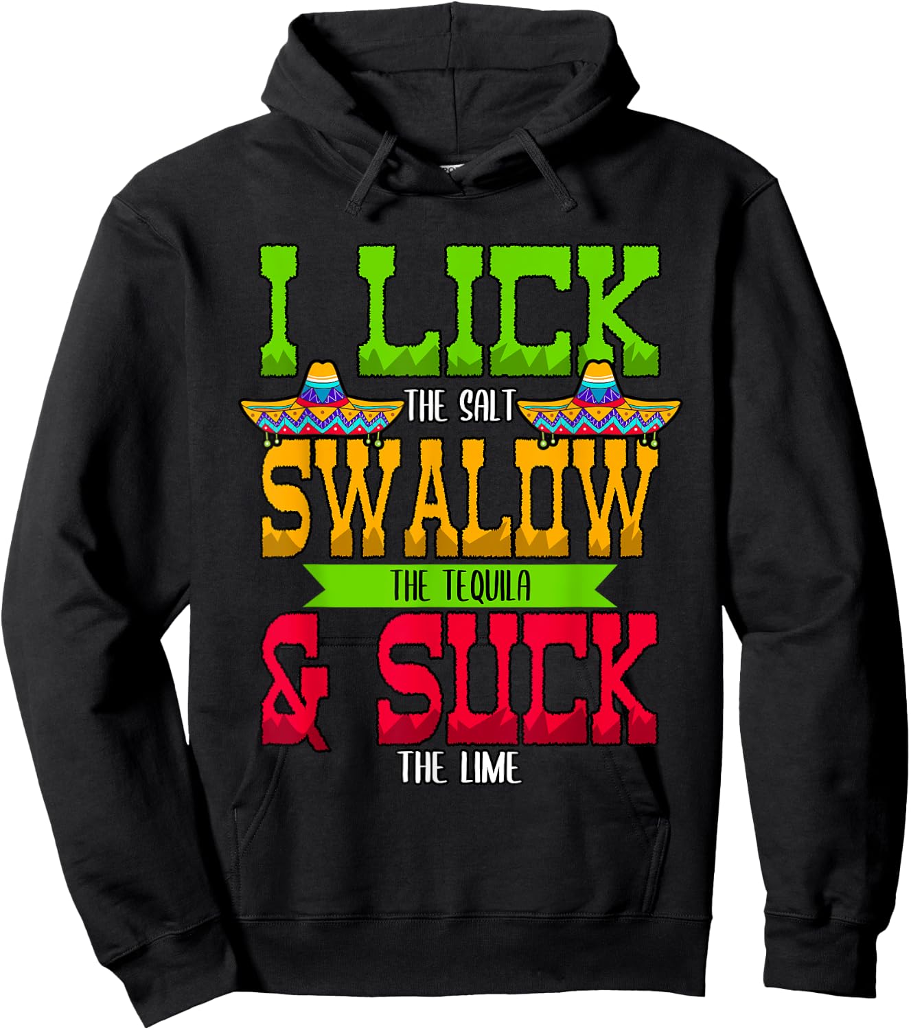 I Lick the Salt Swallow The Tequila Cinco De Mayo Hoodie - Hoodie | Black