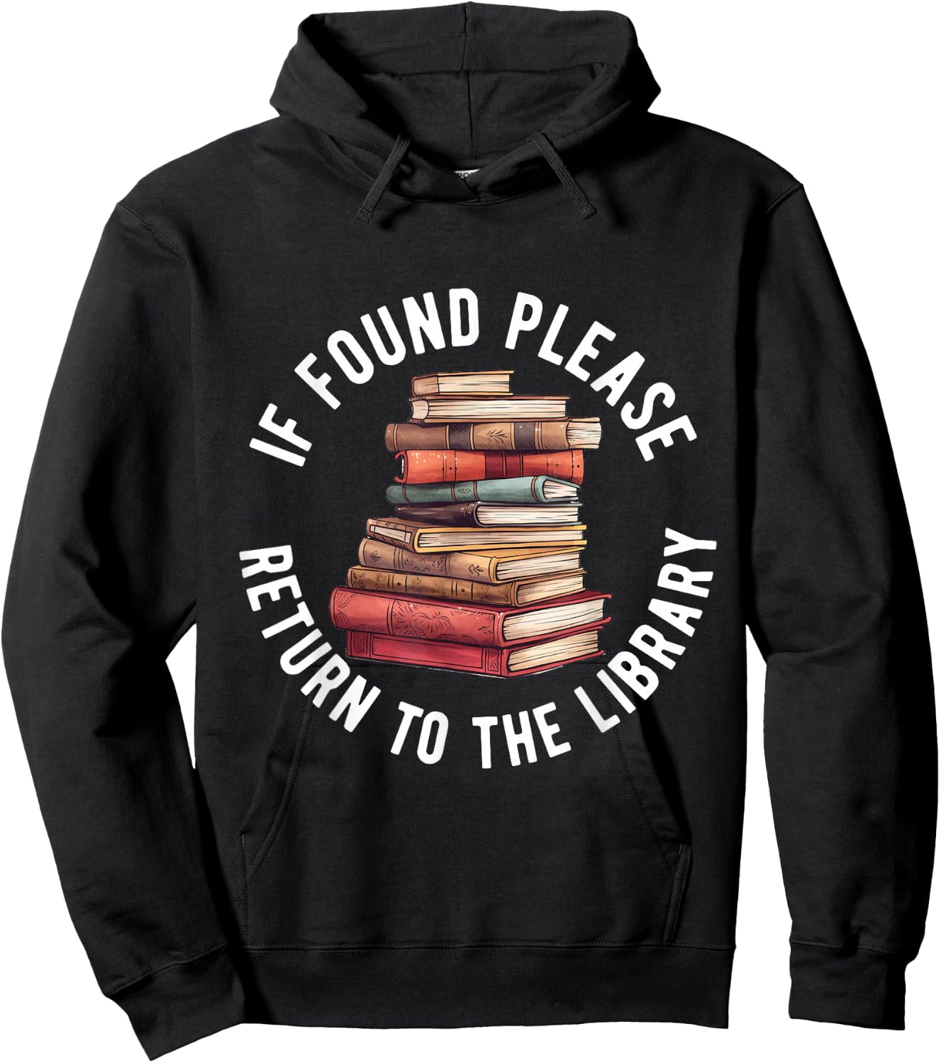 If Found Please Return To The Library Bookish Book Lover Hoodie - Hoodie | Black