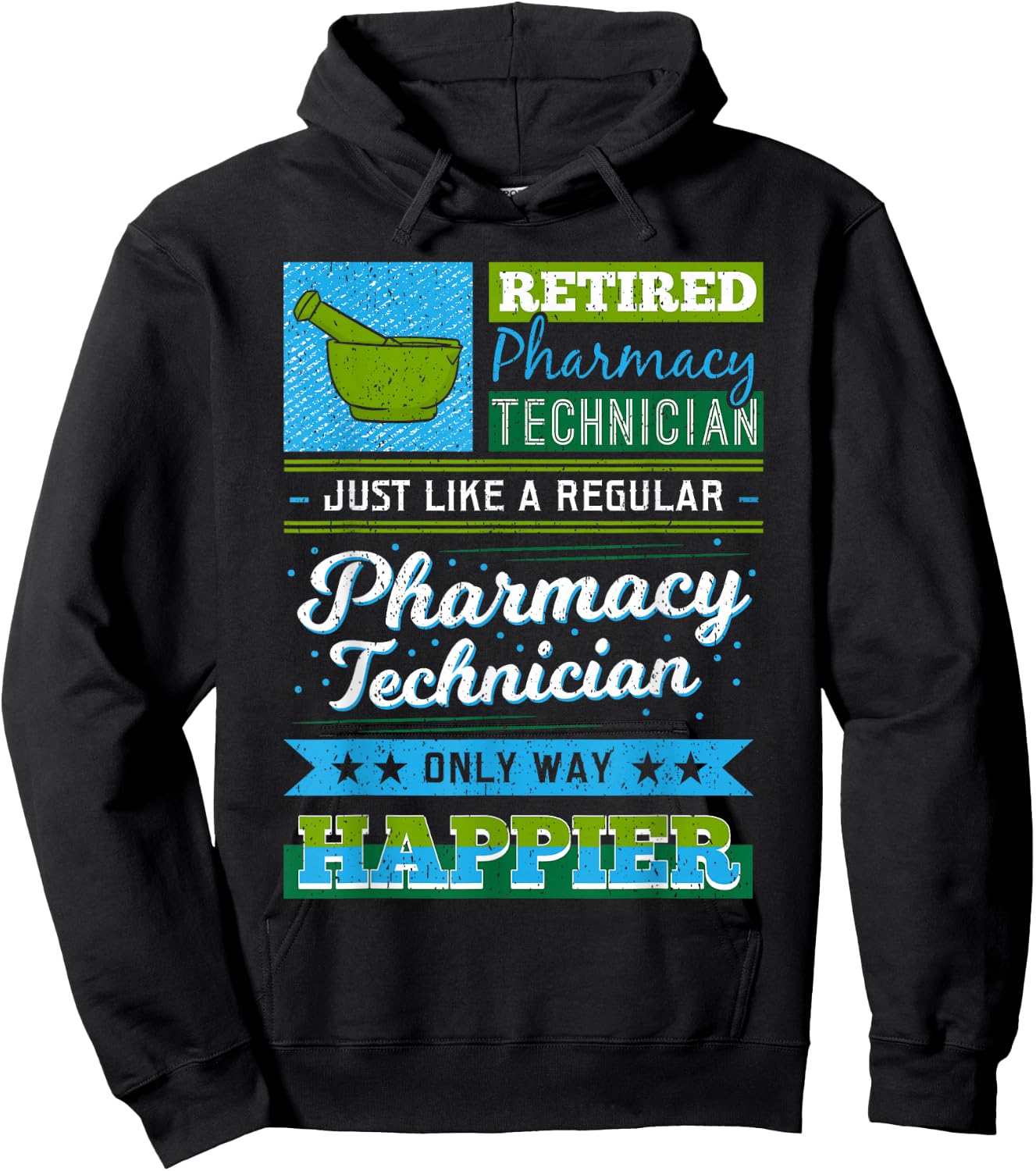Retired Pharmacy Technician Like A Regular Only Way Happier Hoodie - Hoodie | Black