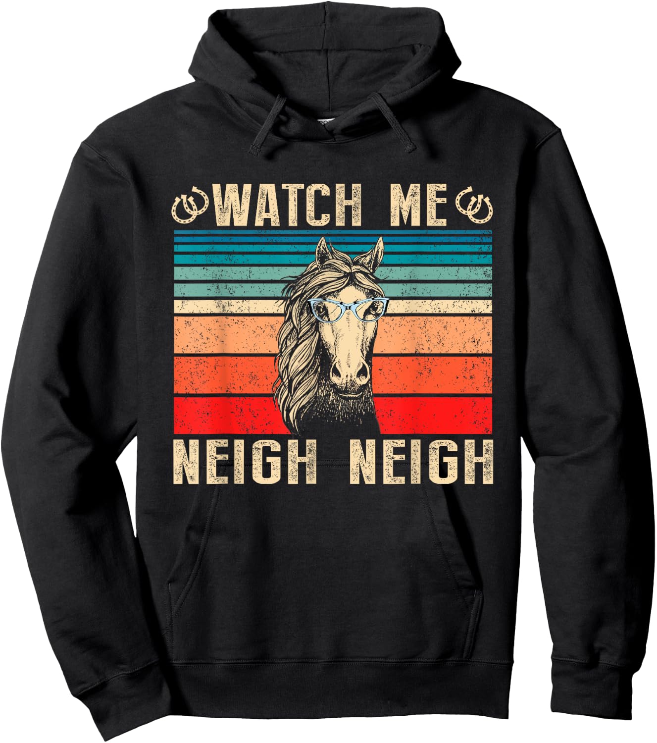 Horse Lover Watch Me Neigh Neigh Funny Vintage Hoodie - Hoodie | Black