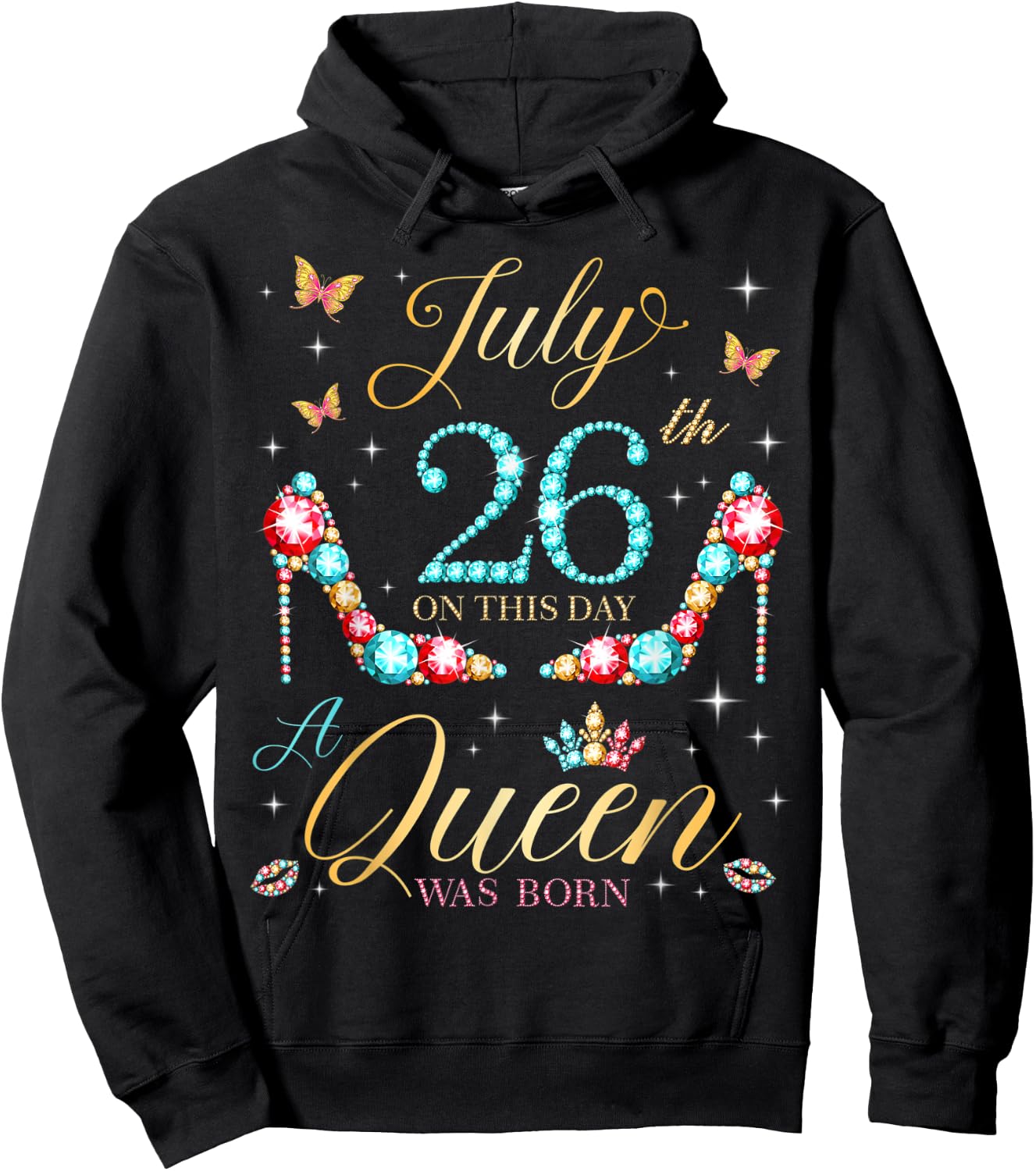 On July 26th A Queen Was Born 26th July Birthday Women Girls Hoodie - Hoodie | Black